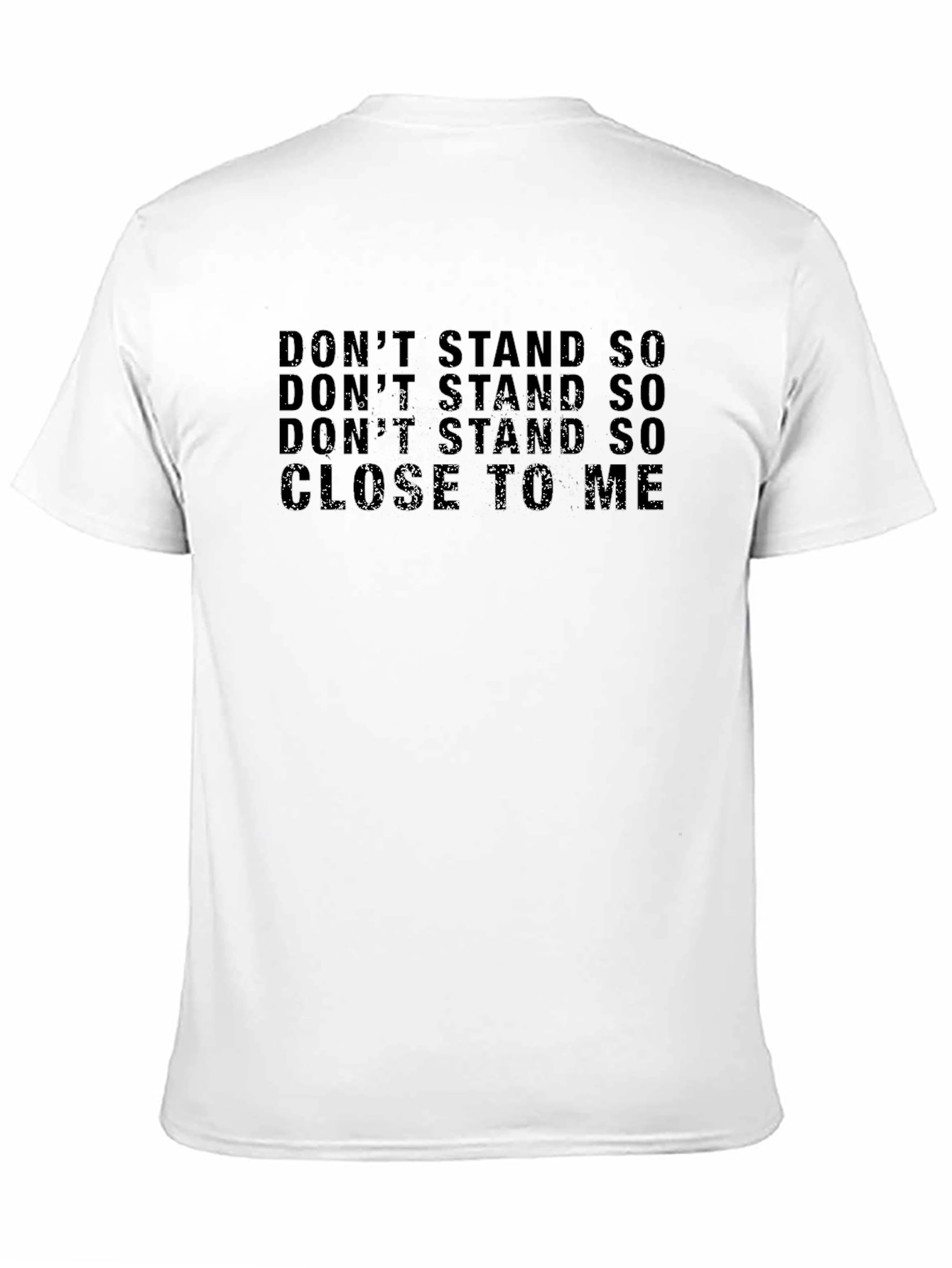 Dont Stand So Close To Me Black T-Shirt