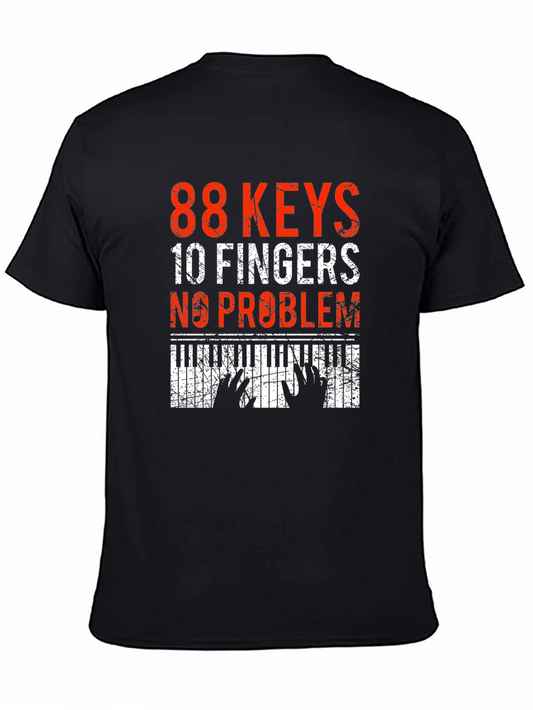 88 Keys 10 Fingers No Problem Piano T-Shirt