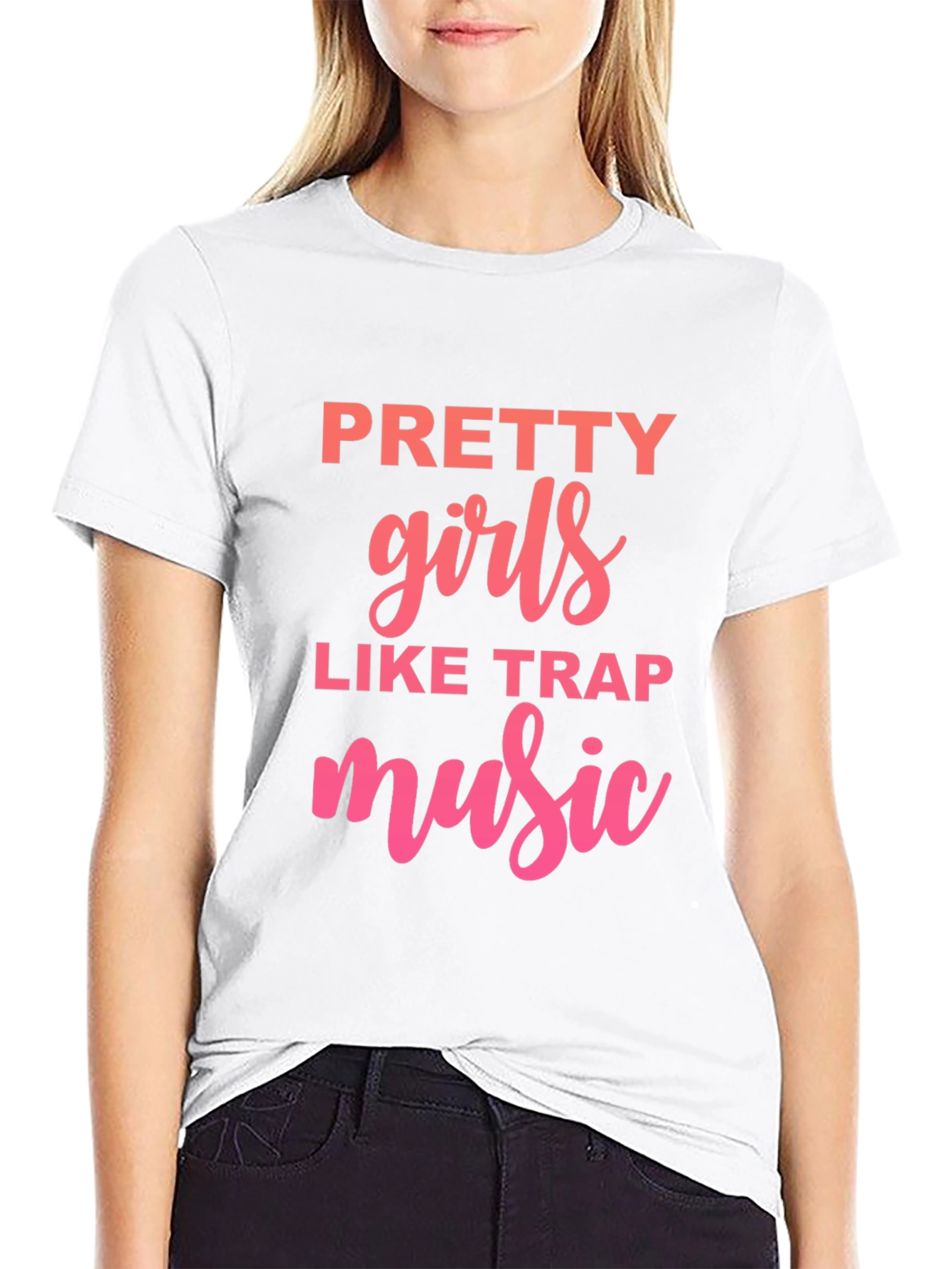 Pretty Girls Like Trap Music Graphic T-Shirt