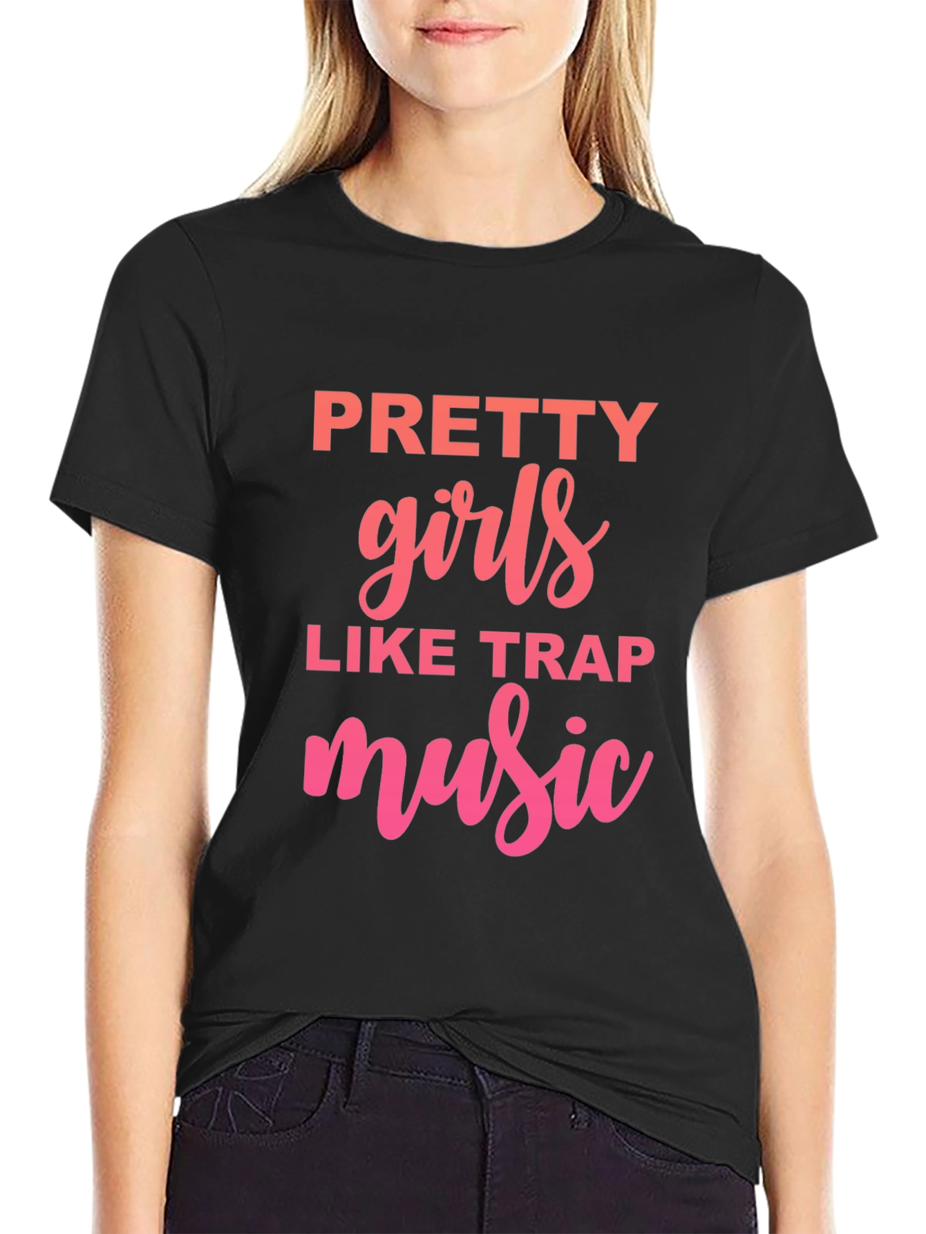 Pretty Girls Like Trap Music Graphic T-Shirt
