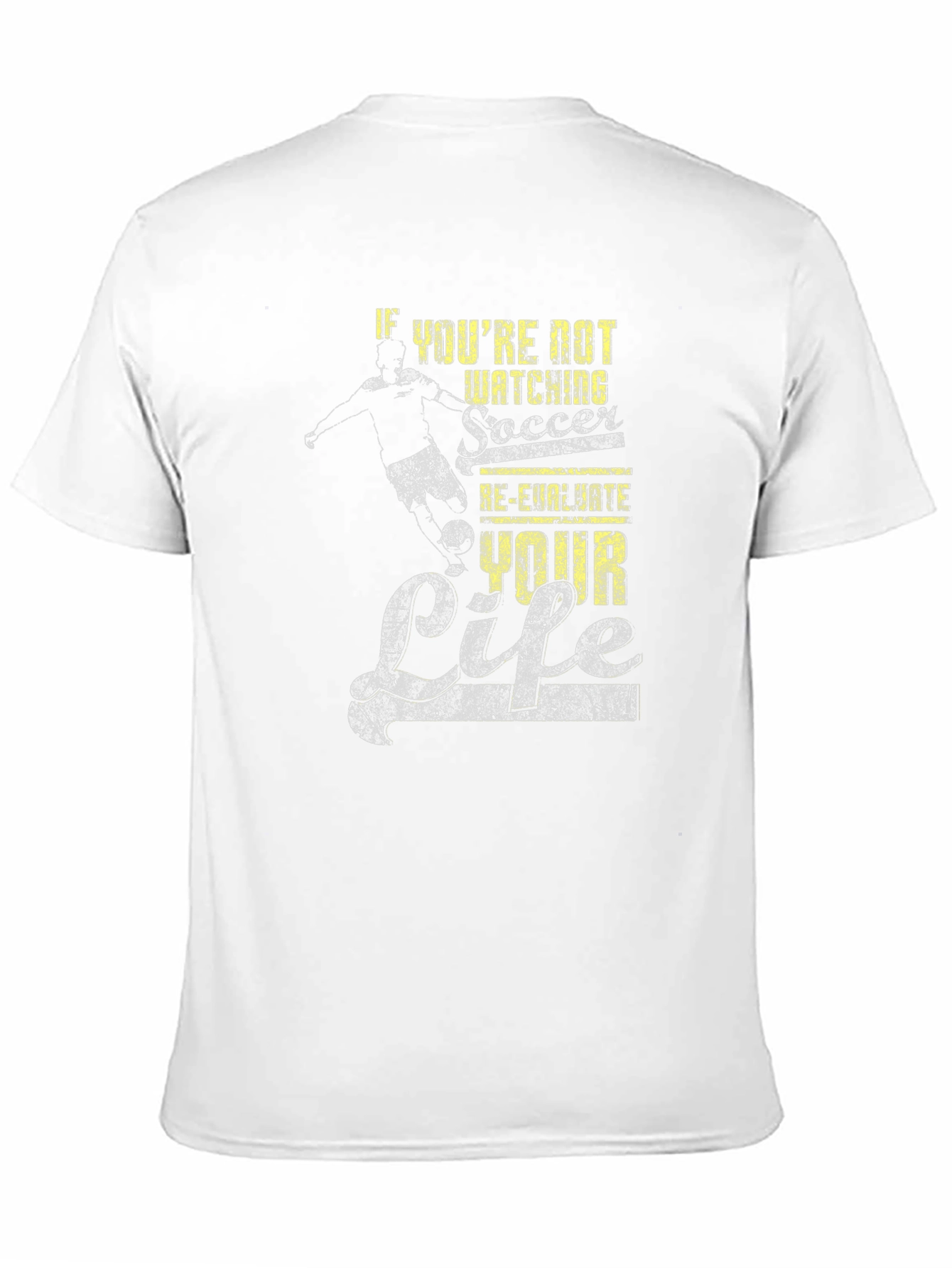 Soccer Fan Graphic T-Shirt - Re-Evaluate Your Life