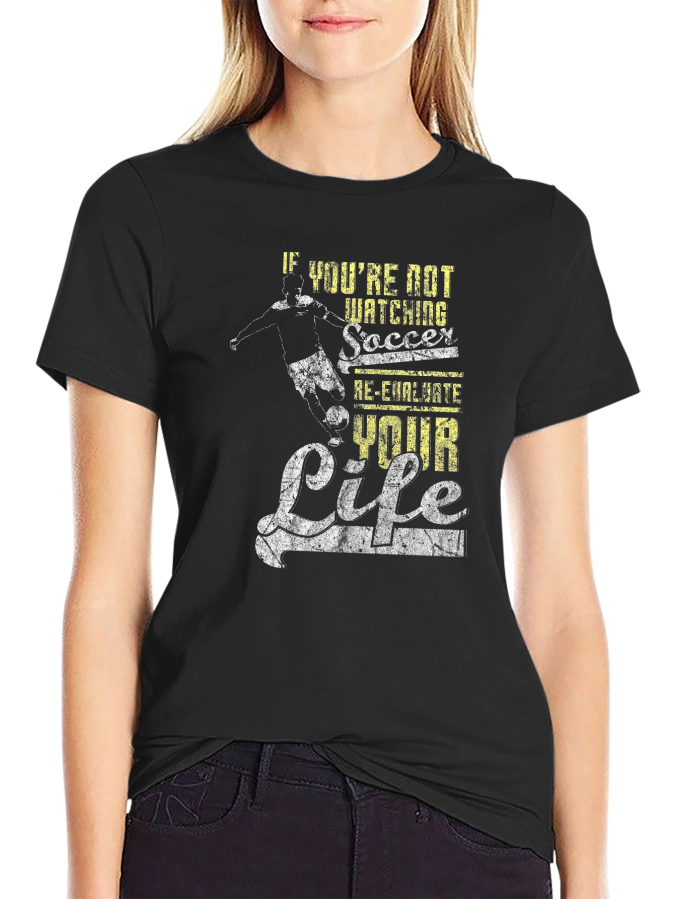 Soccer Fan Graphic T-Shirt - Re-Evaluate Your Life