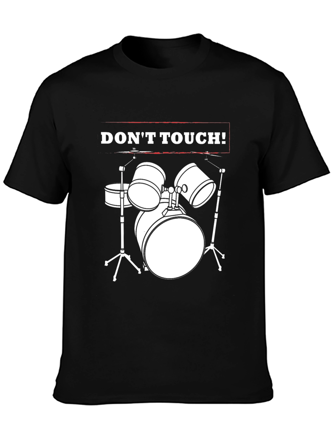 Dont Touch! Drum Set Graphic T-Shirt - Musician Tee