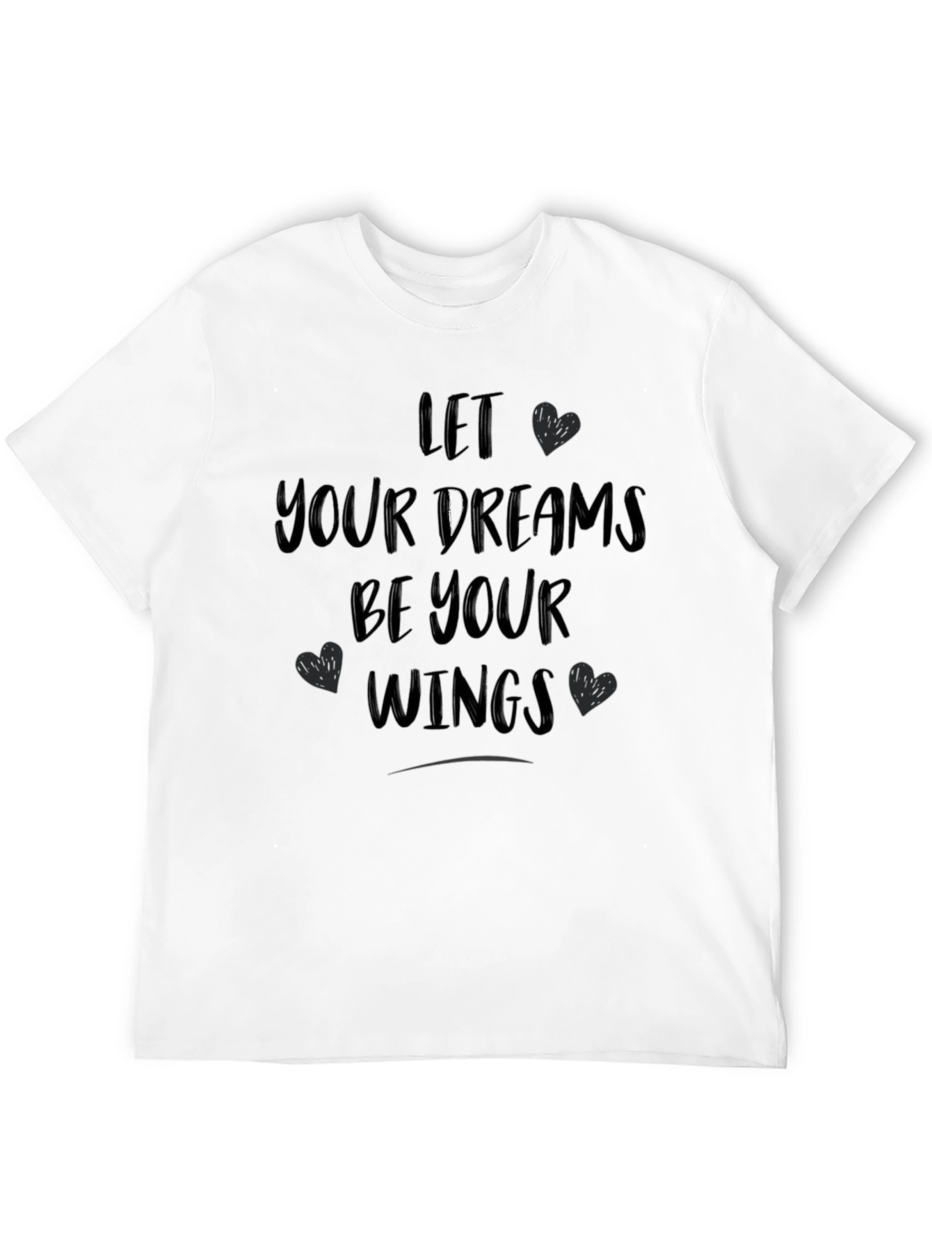Let Your Dreams Be Your Wings Graphic T-Shirt