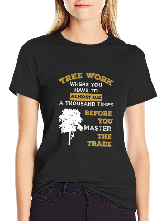 Tree Work T-Shirt - Master the Trade