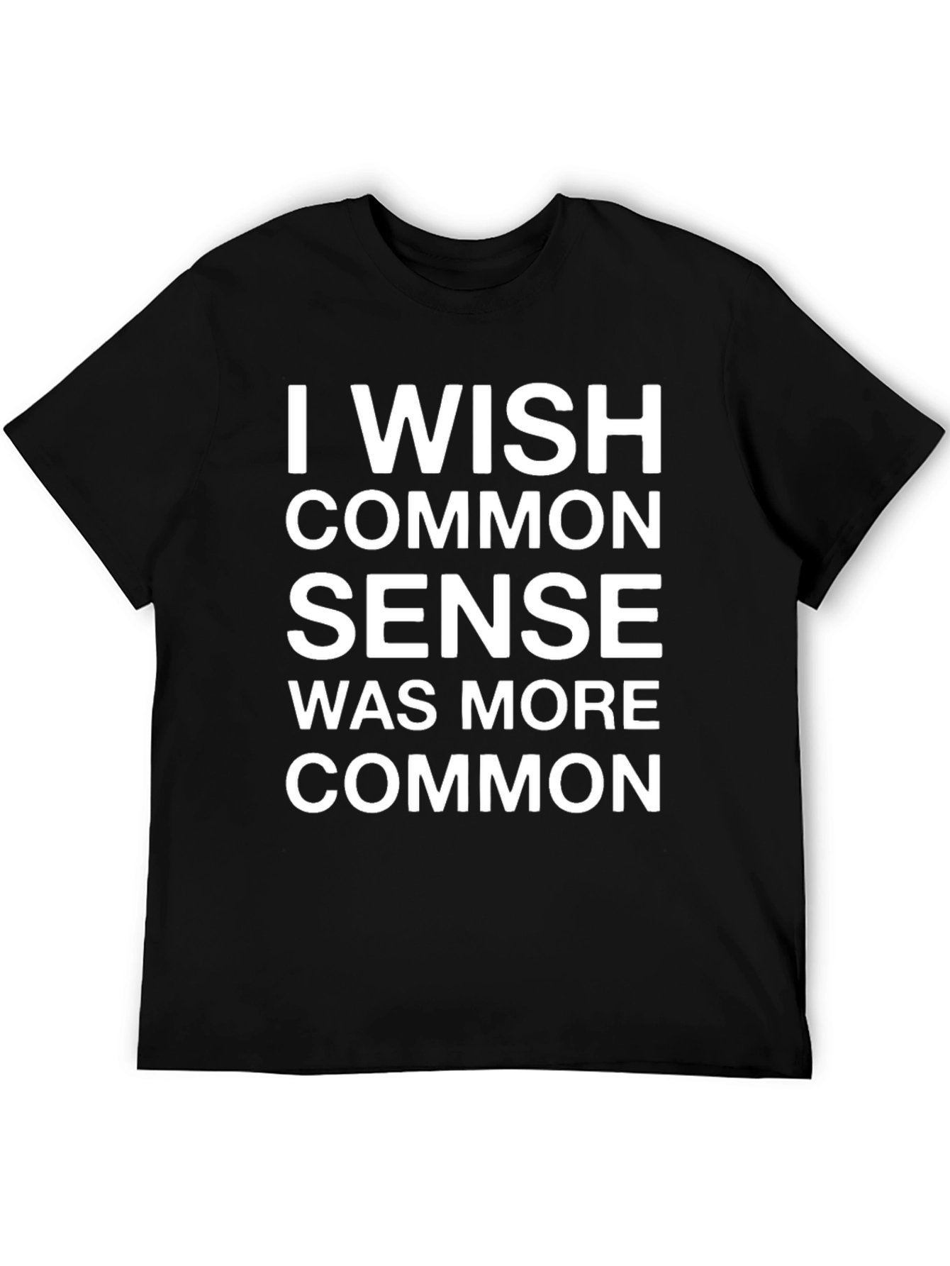 Funny I Wish Common Sense Graphic Tee - Black
