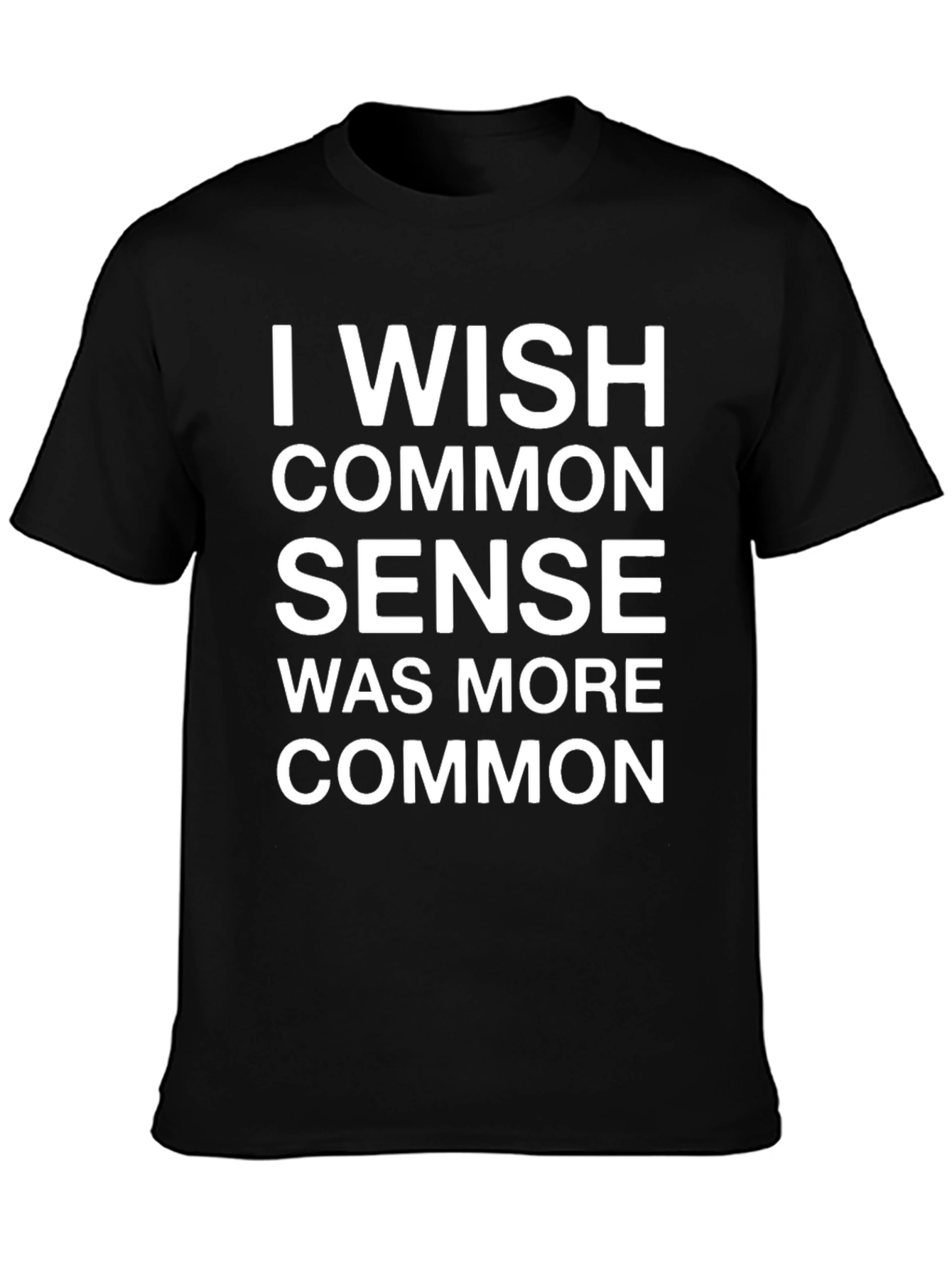 Funny I Wish Common Sense Graphic Tee - Black