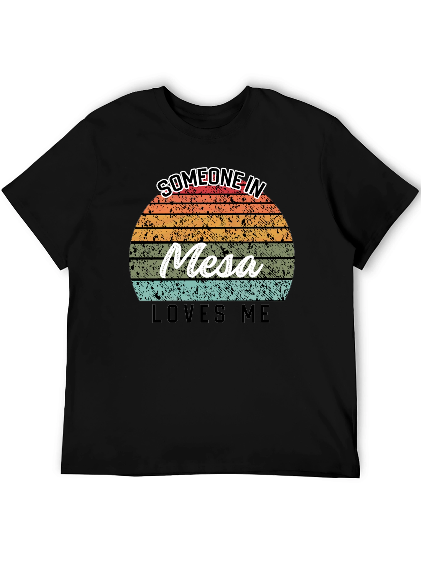 Someone in Mesa Loves Me Black T-Shirt