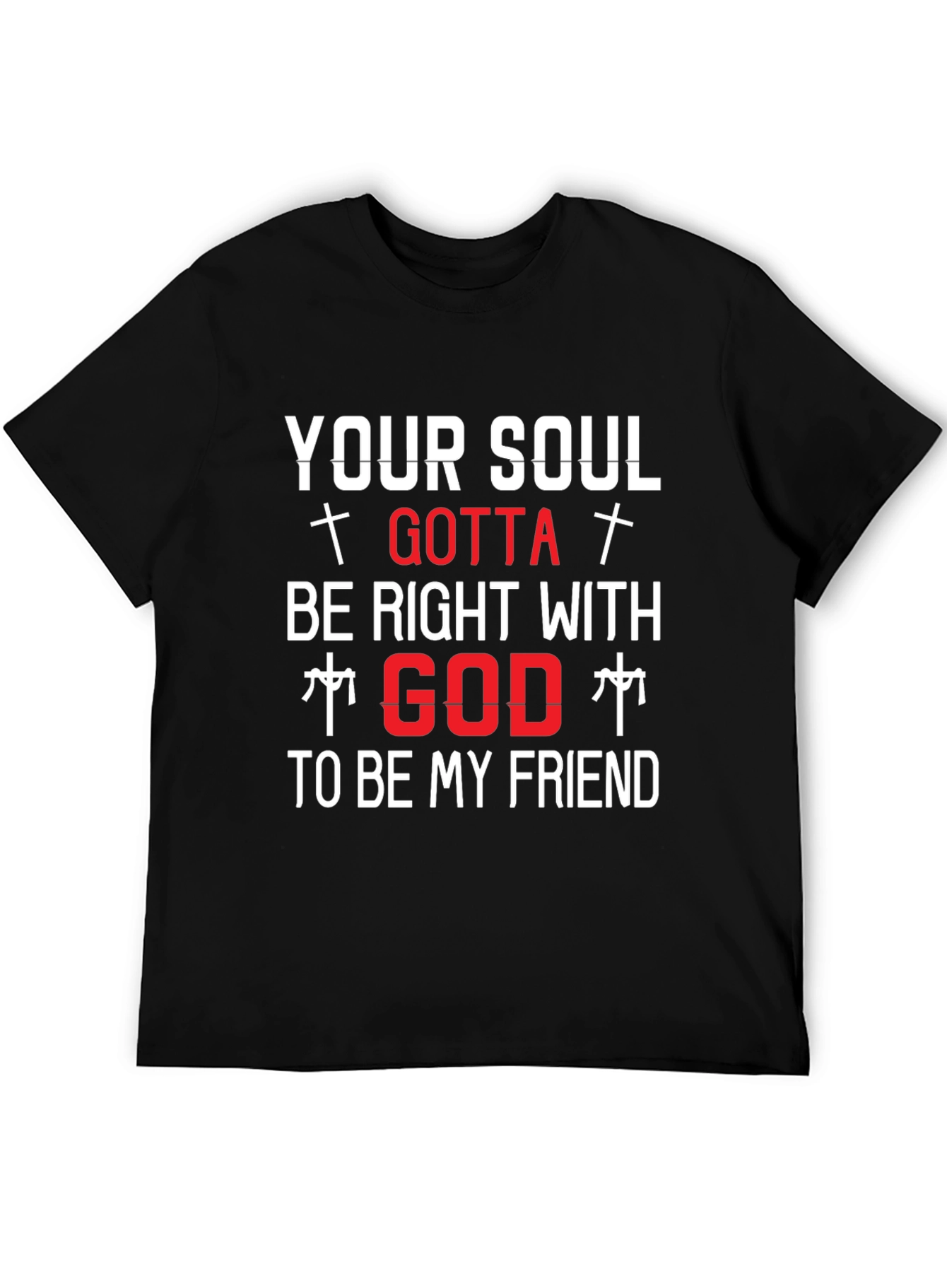 Your Soul Gotta Be Right With God T-Shirt