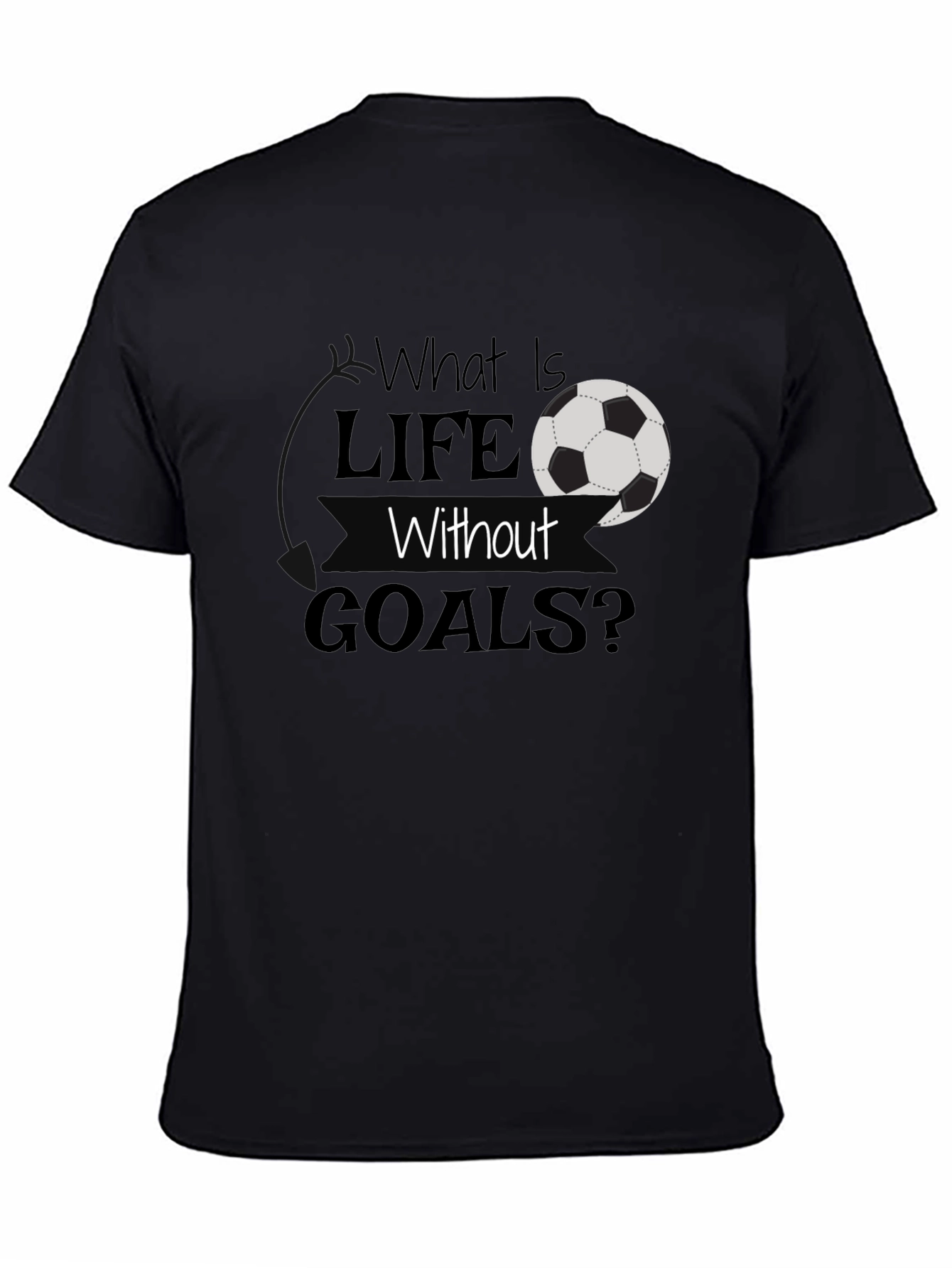 Life Without Goals Soccer Graphic T-Shirt