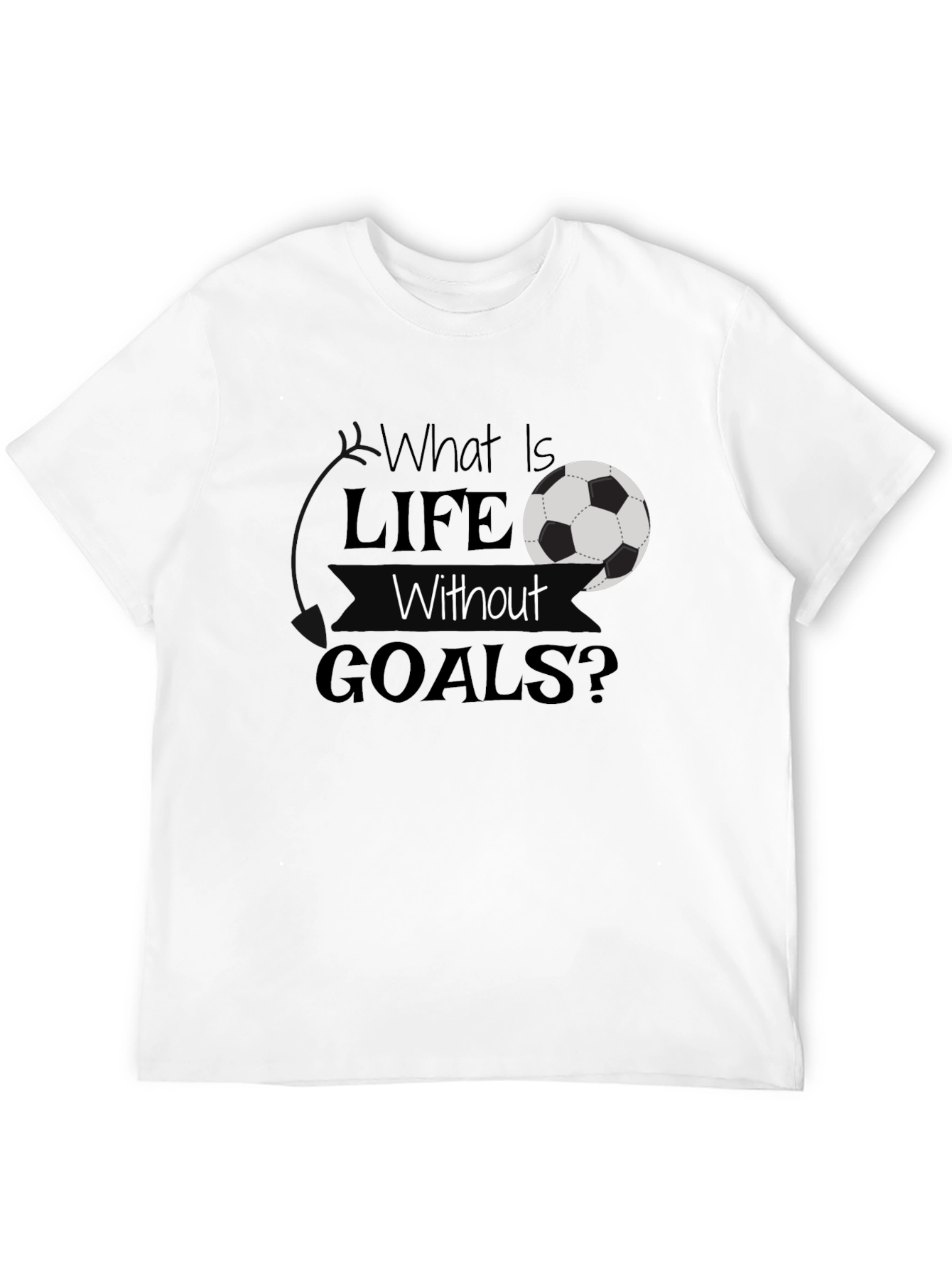 Life Without Goals Soccer Graphic T-Shirt