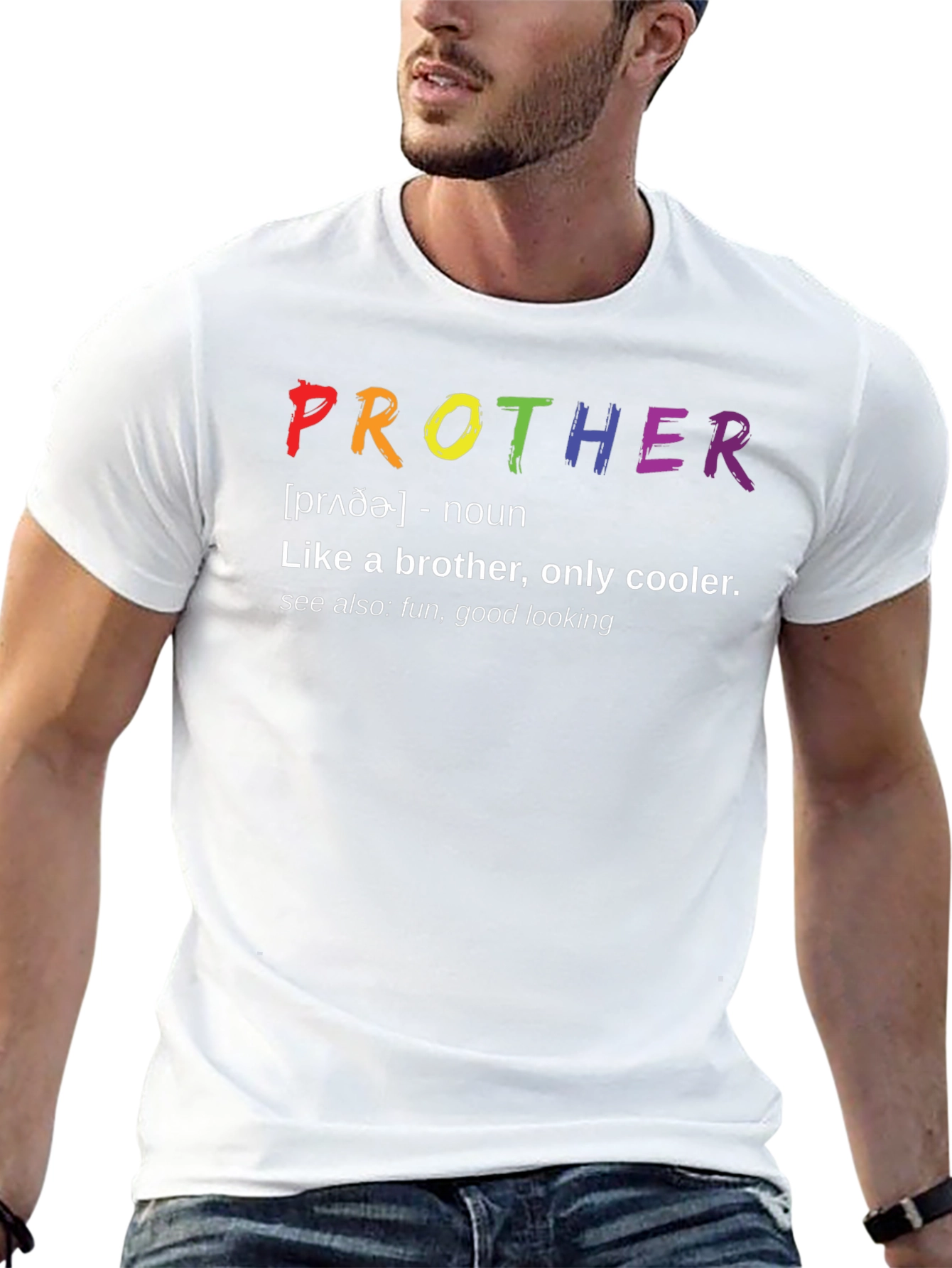 Prother Definition T-Shirt - Like a Brother Only Cooler!