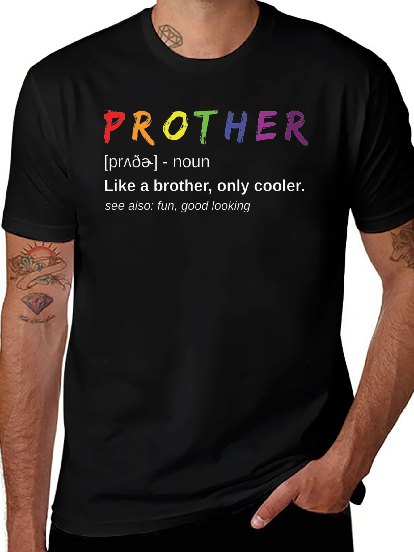 Prother Definition T-Shirt - Like a Brother Only Cooler!