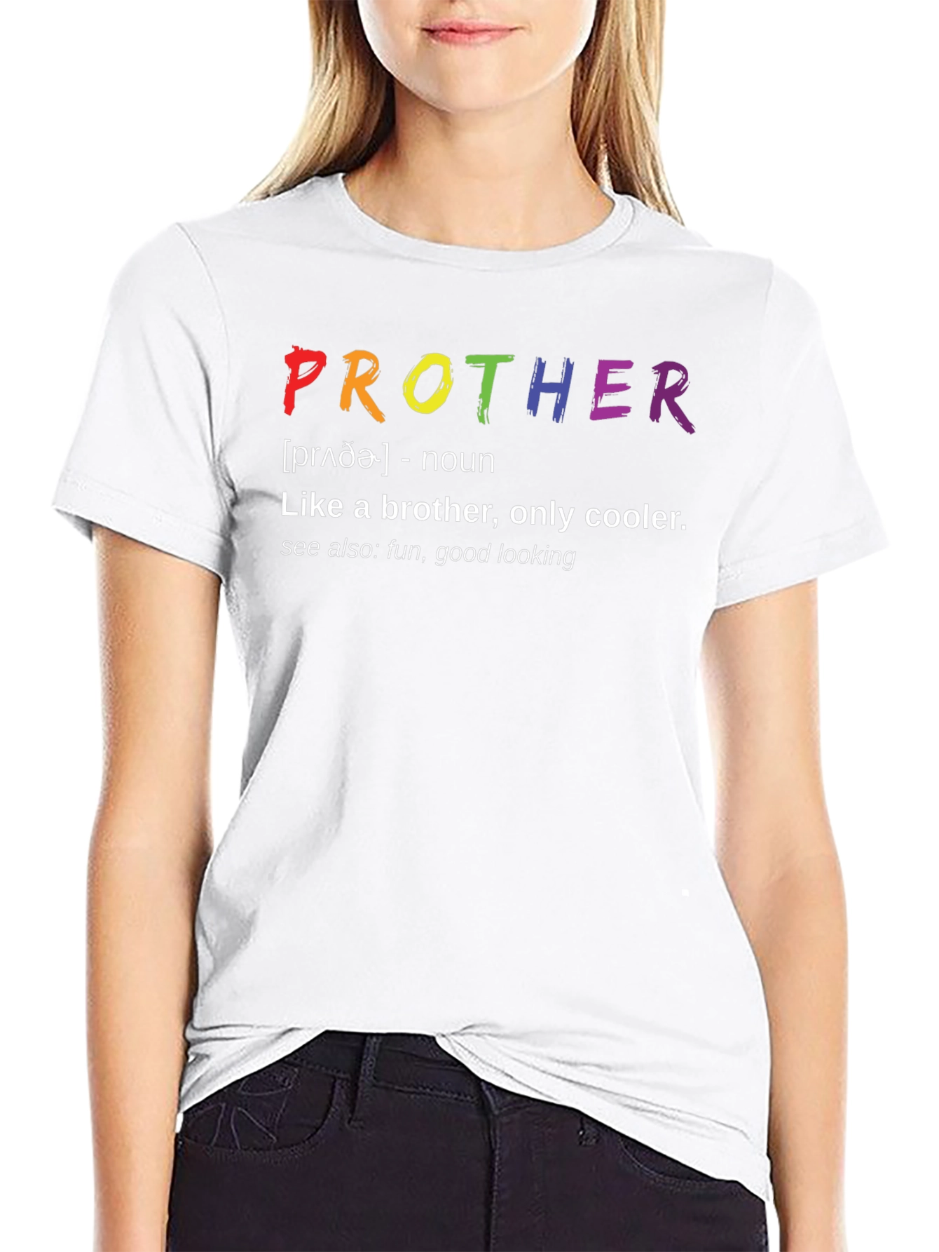 Prother Definition T-Shirt - Like a Brother Only Cooler!
