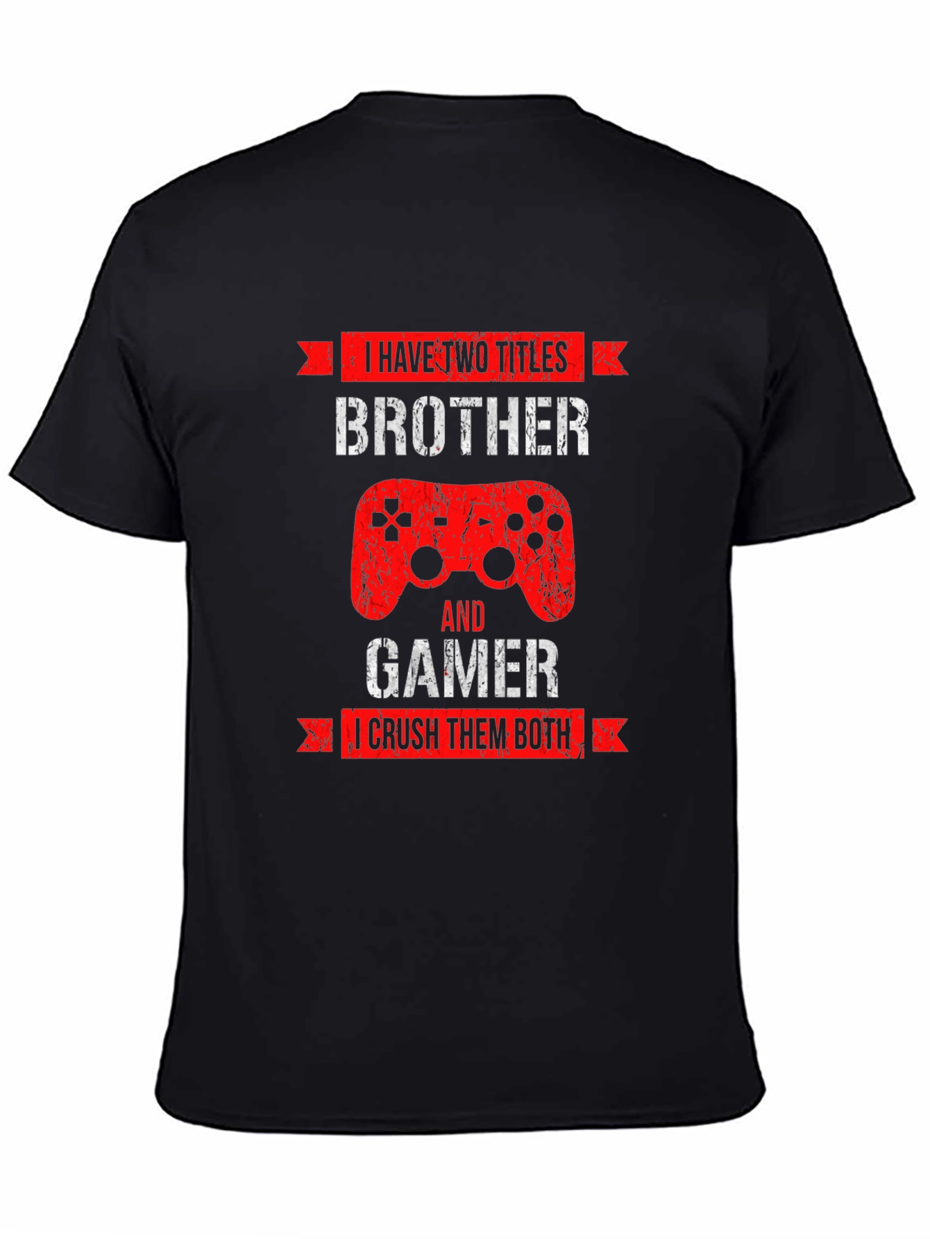 Brother Gamer T-Shirt - Crush Them Both!