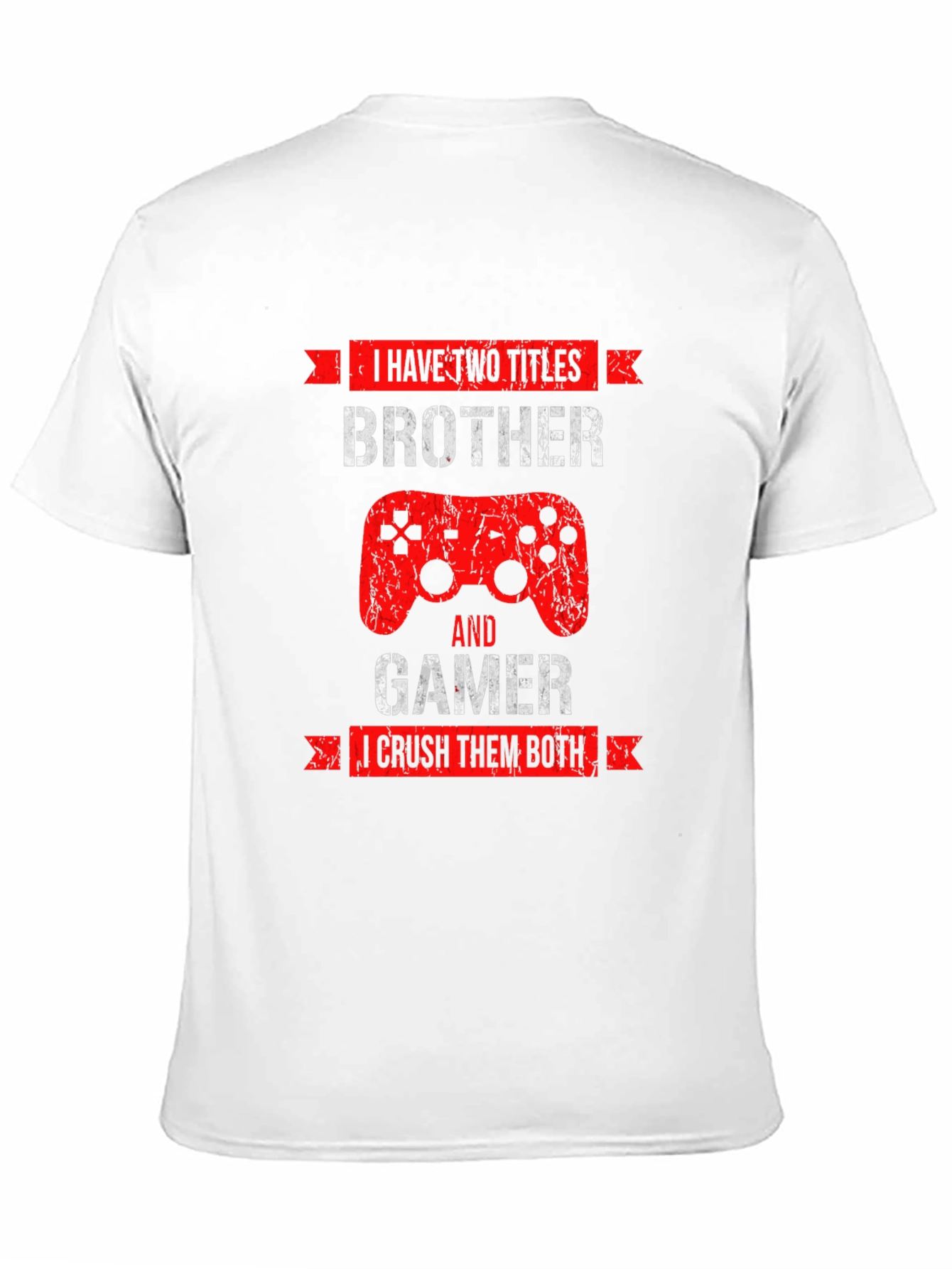 Brother Gamer T-Shirt - Crush Them Both!