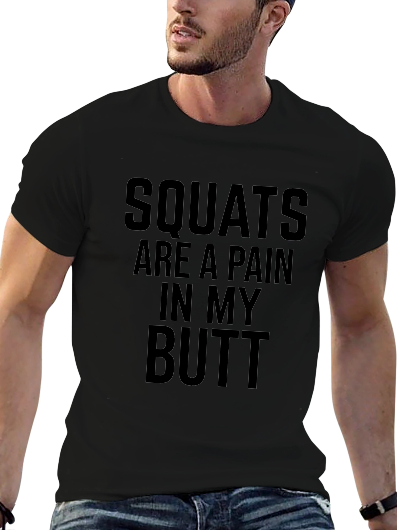 Squats are a Pain in My Butt Graphic Tee