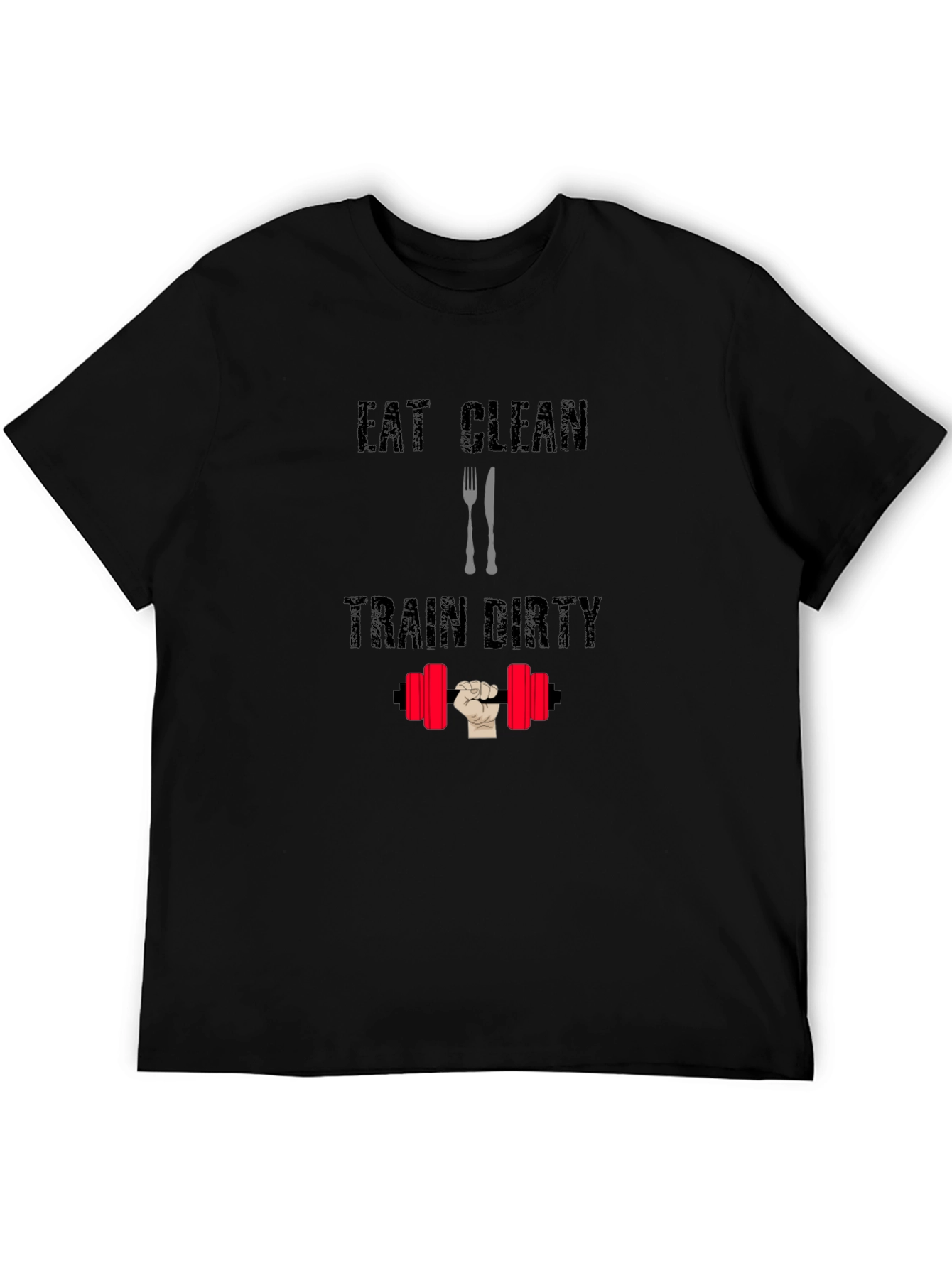Eat Clean Train Dirty Black Graphic T-Shirt
