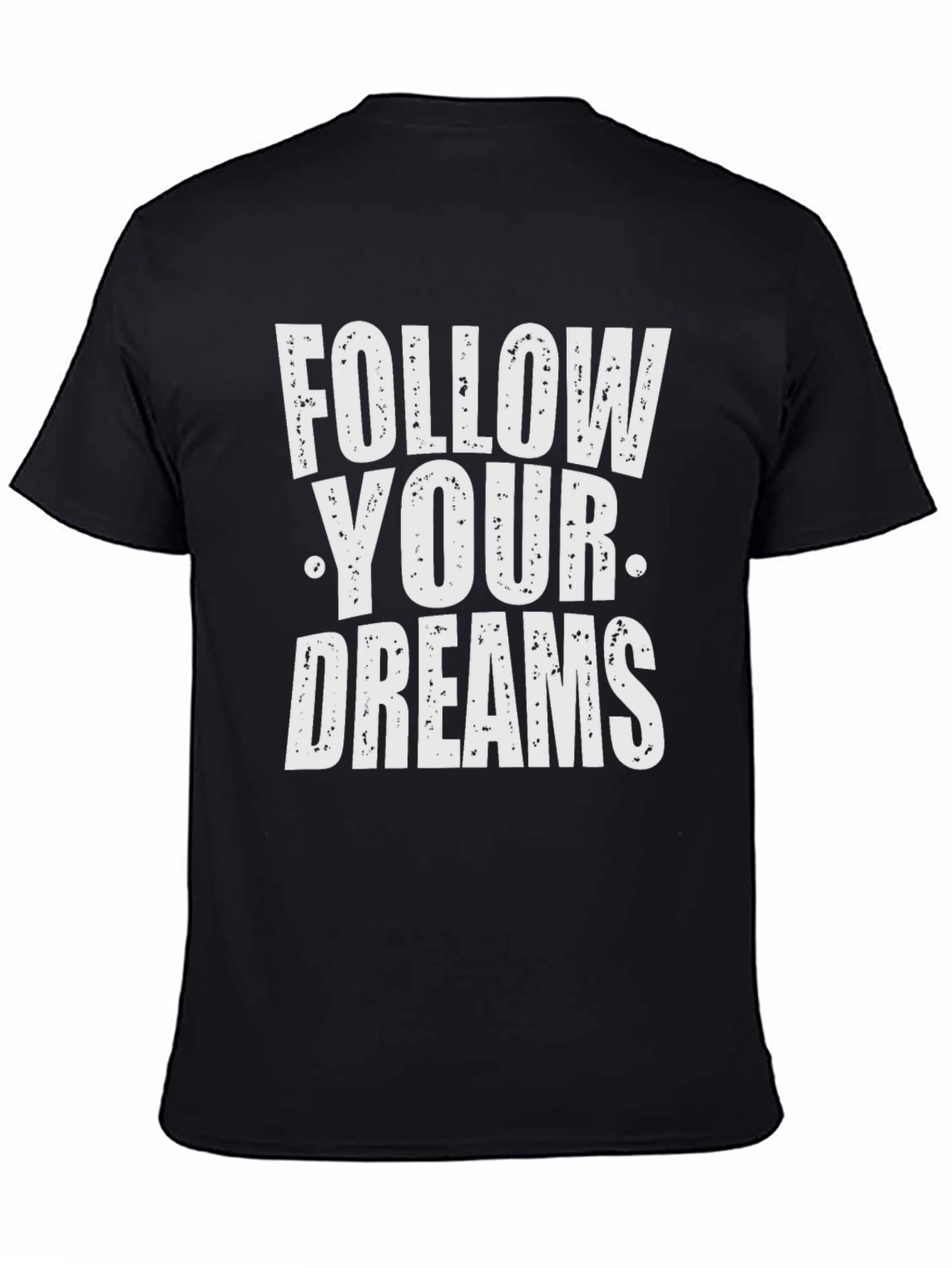 Follow Your Dreams Graphic T-Shirt