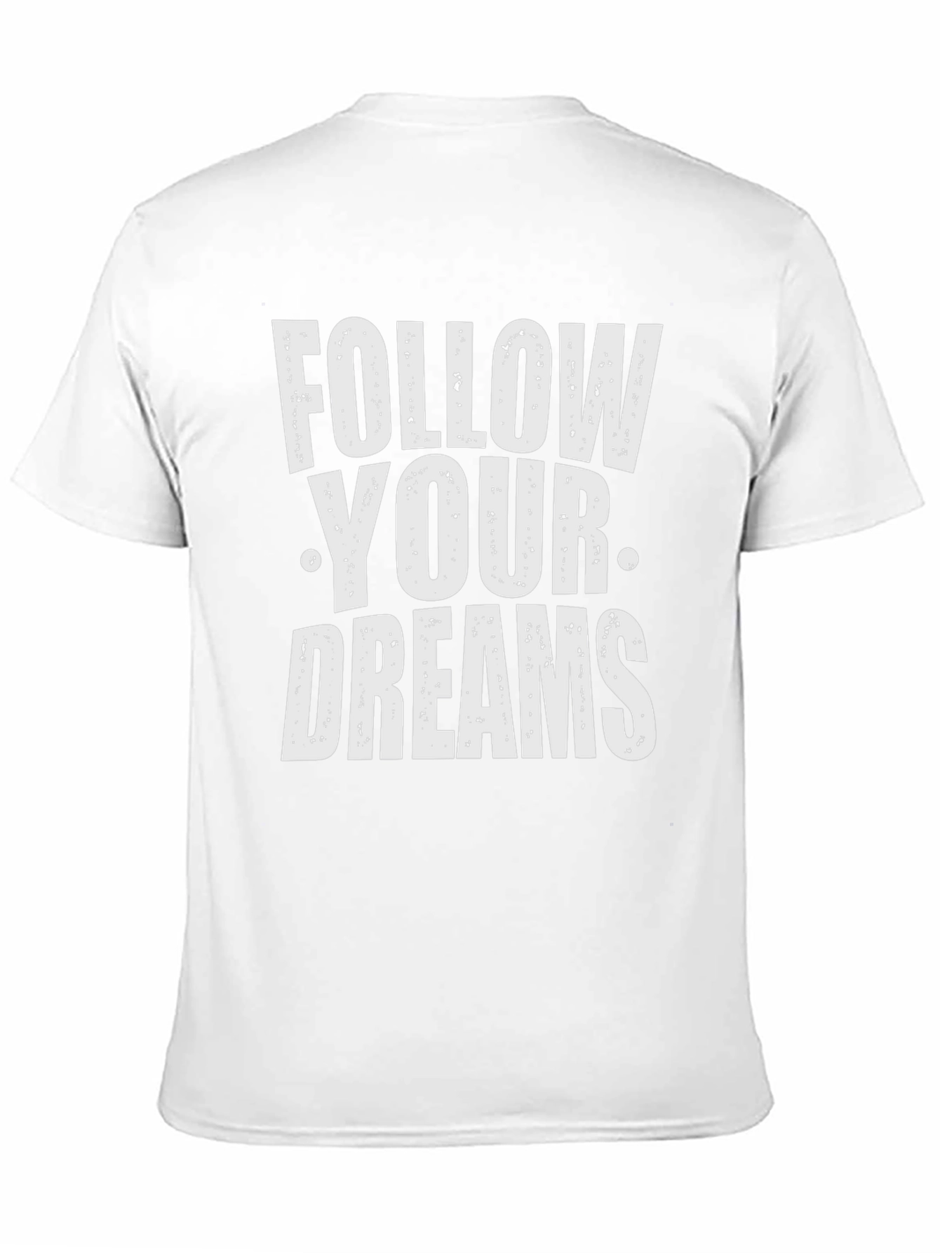 Follow Your Dreams Graphic T-Shirt