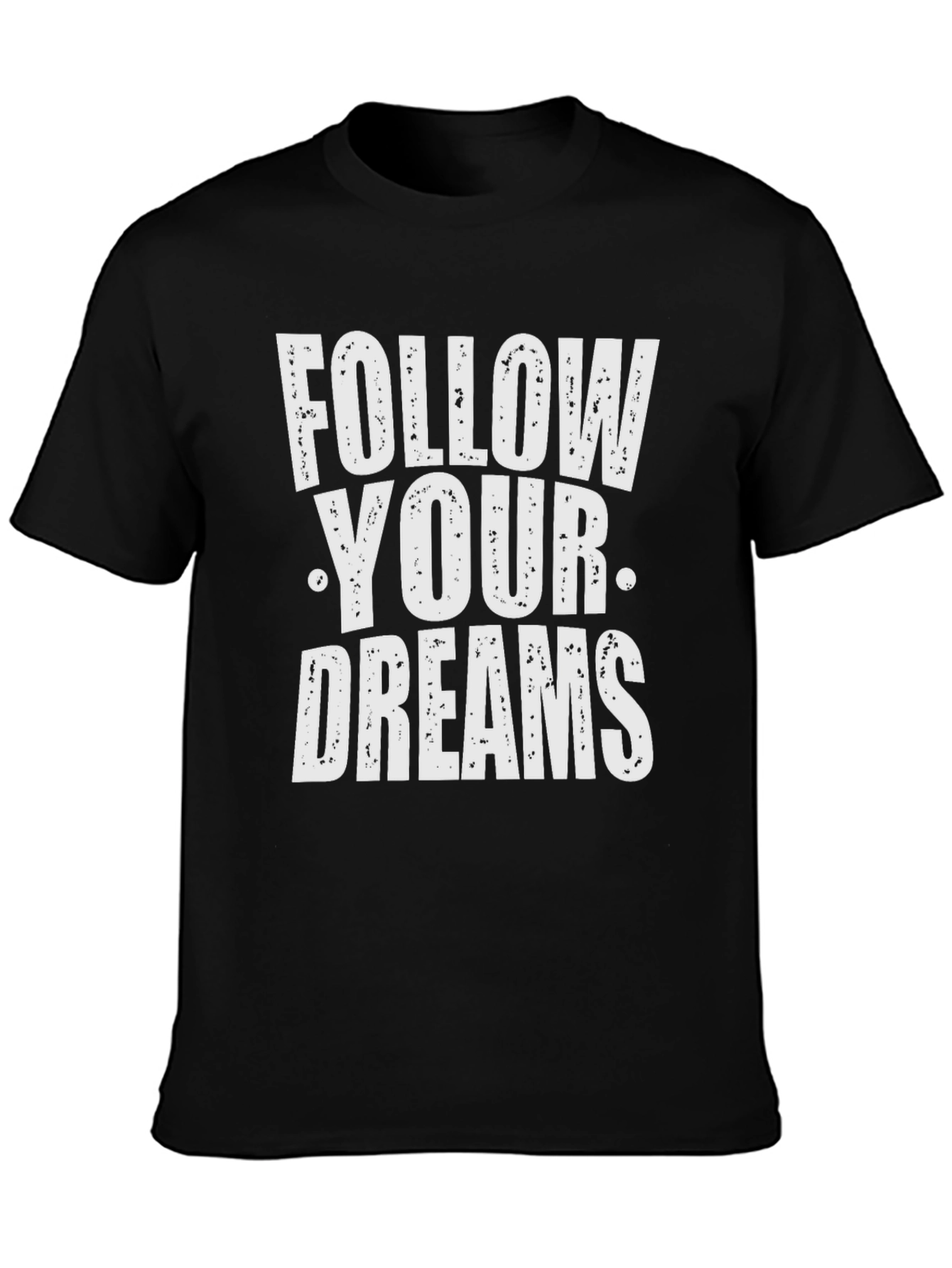 Follow Your Dreams Graphic T-Shirt