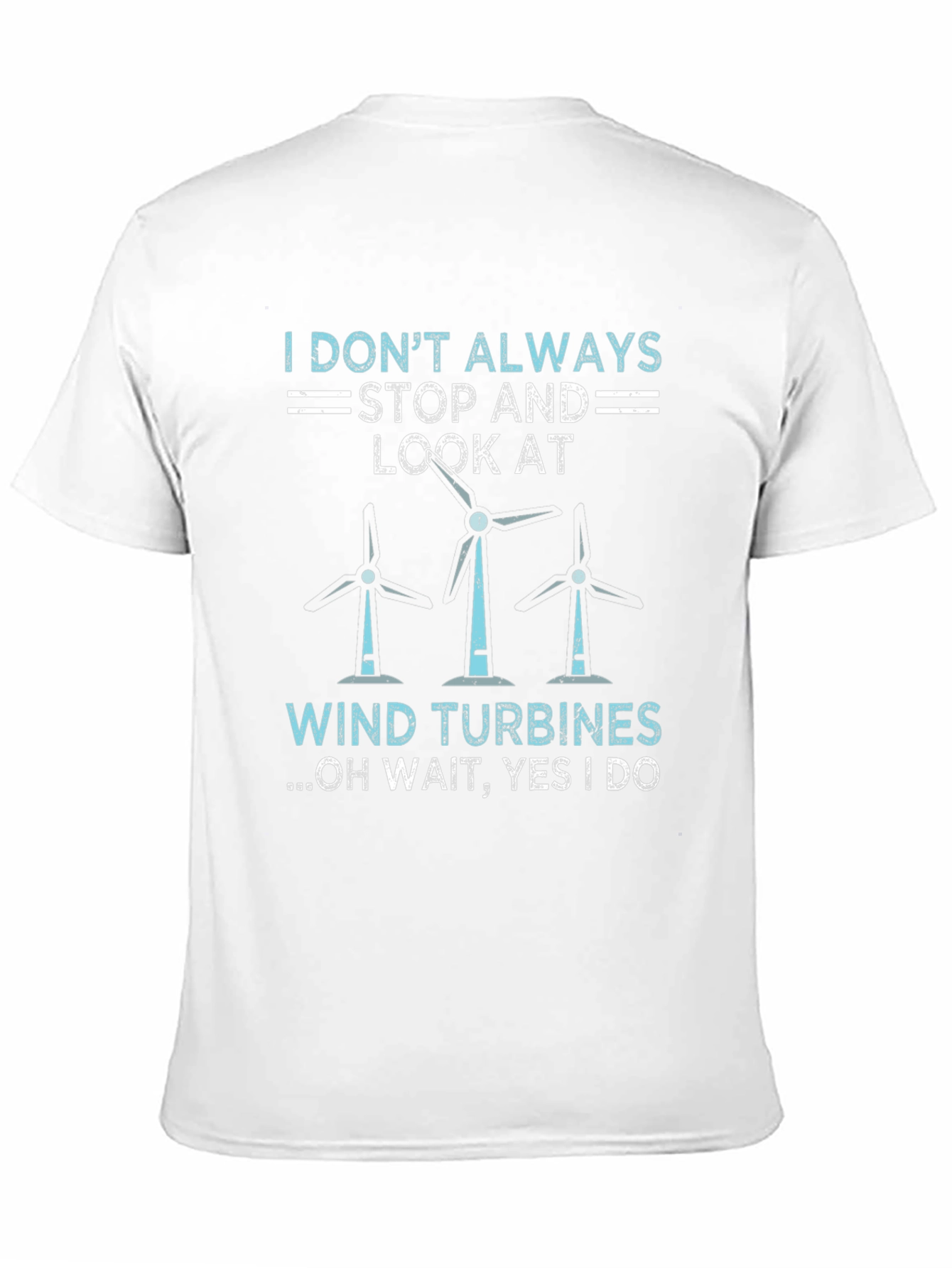 Wind Turbine Graphic Tee - I Always Look At
