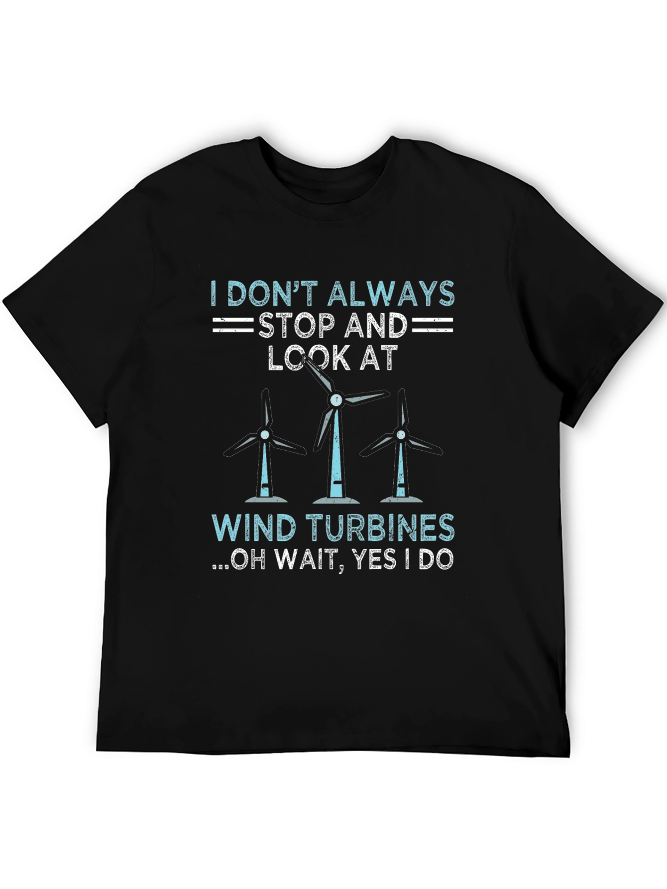 Wind Turbine Graphic Tee - I Always Look At