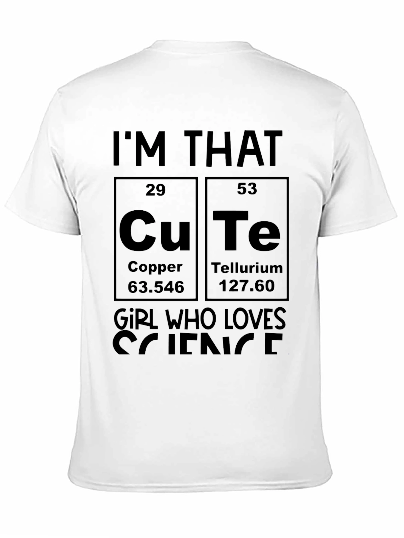 Im That Cu-Te Girl Science T-Shirt