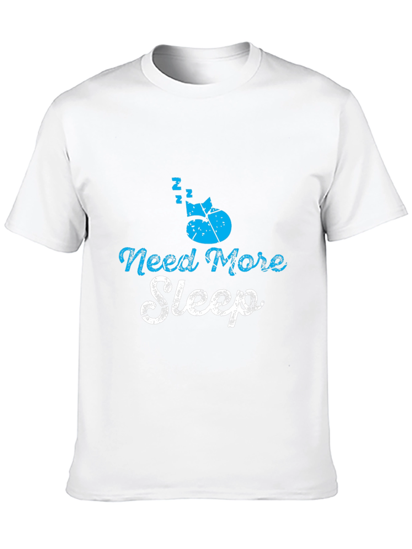 Need More Sleep T-Shirt - Soft Cotton Blend
