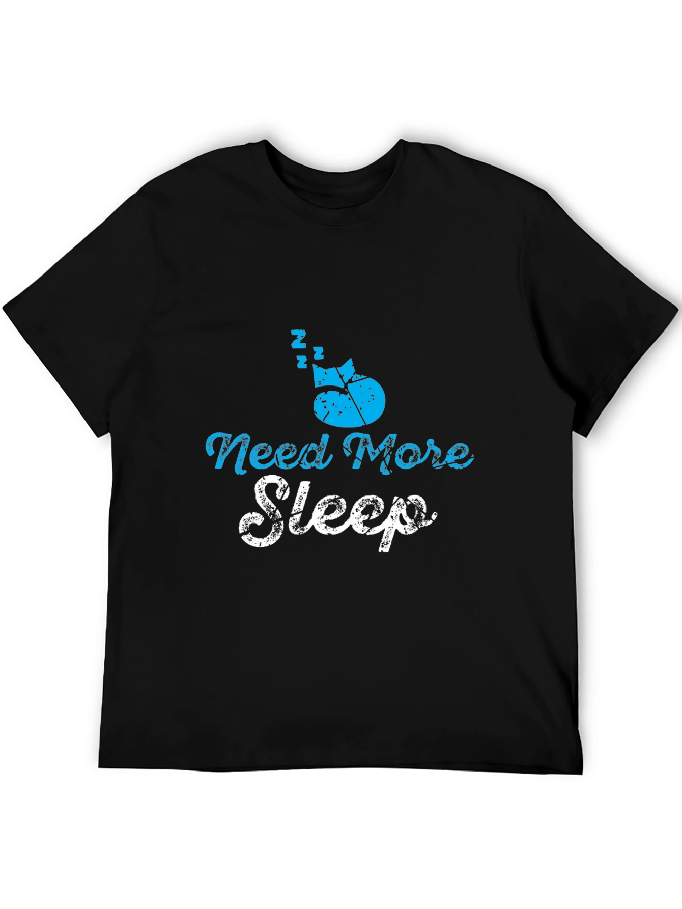 Need More Sleep T-Shirt - Soft Cotton Blend