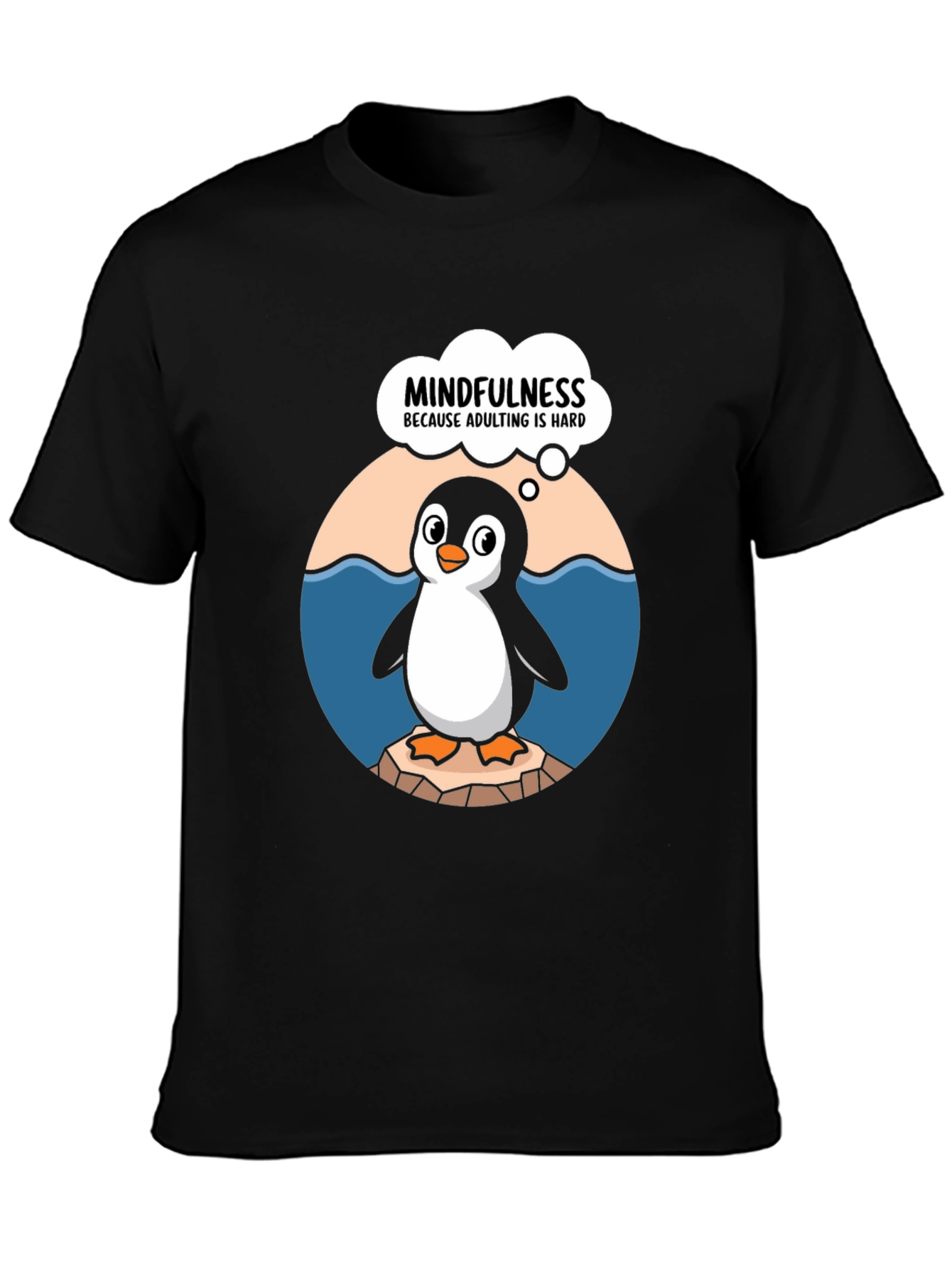 Mindfulness Penguin T-Shirt - Adulting Is Hard Tee