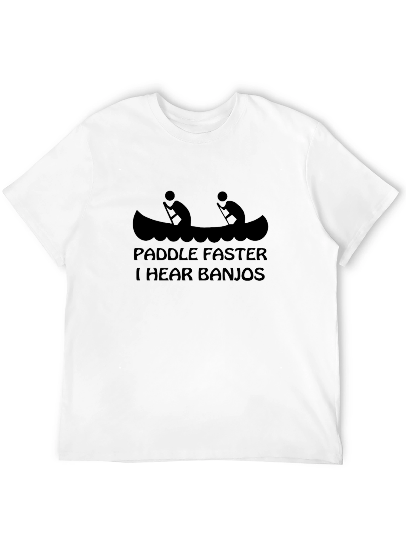 Paddle Faster I Hear Banjos Graphic Tee