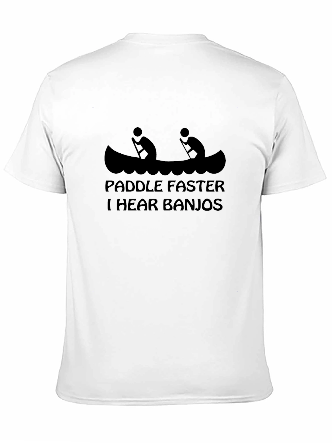 Paddle Faster I Hear Banjos Graphic Tee