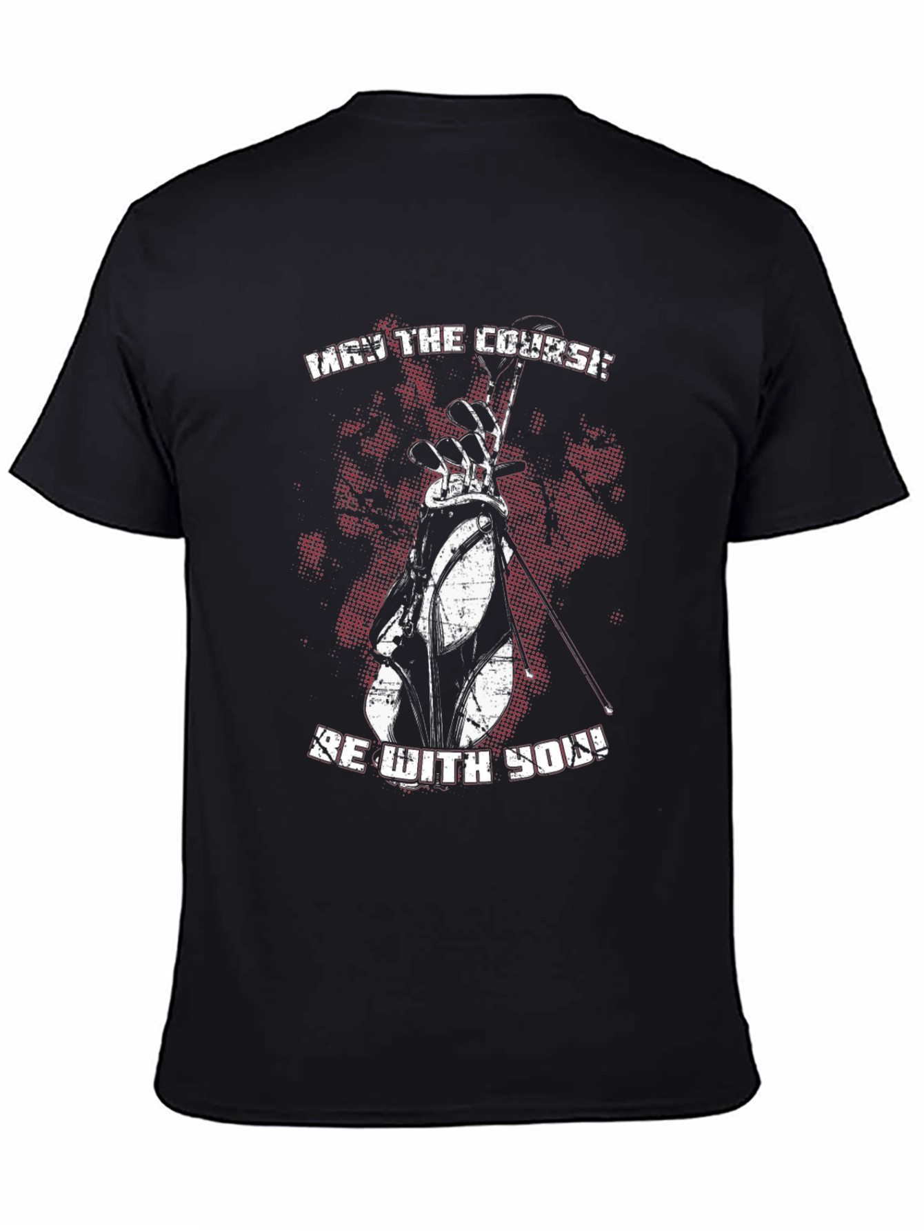 May the Course Be With You Golf T-Shirt