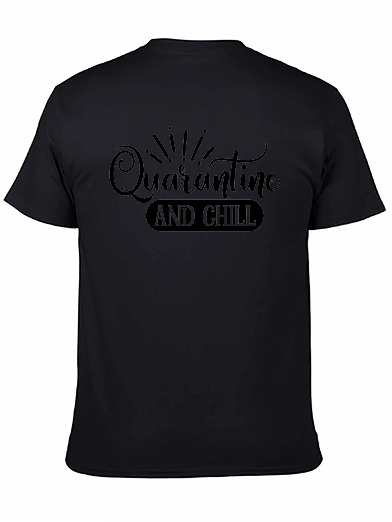 Quarantine and Chill Graphic Tee - Black