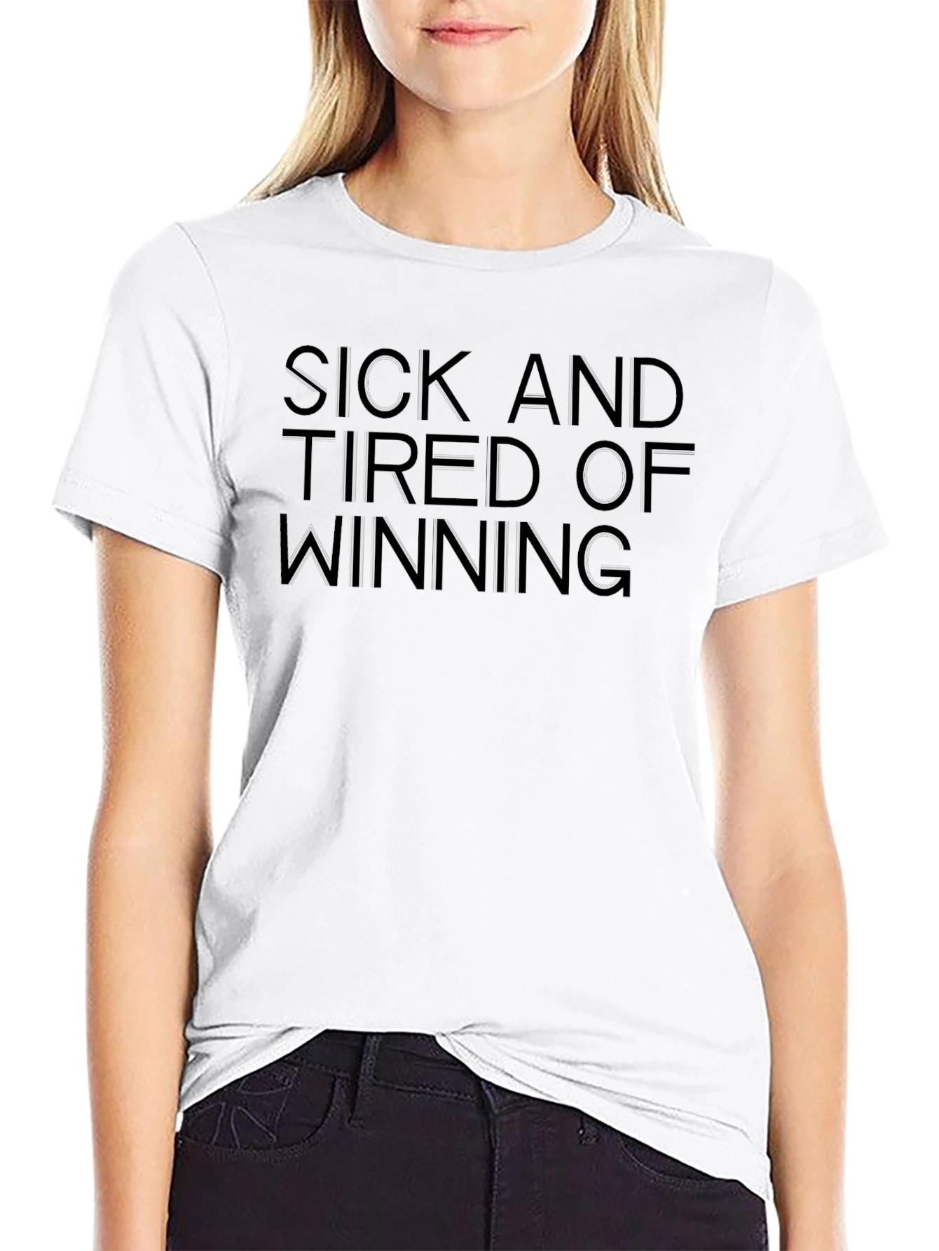 Sick and Tired of Winning Graphic Tee