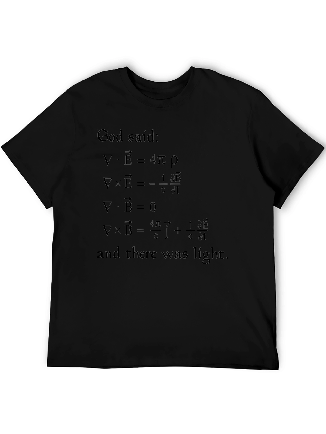 God Said Maxwells Equations T-Shirt