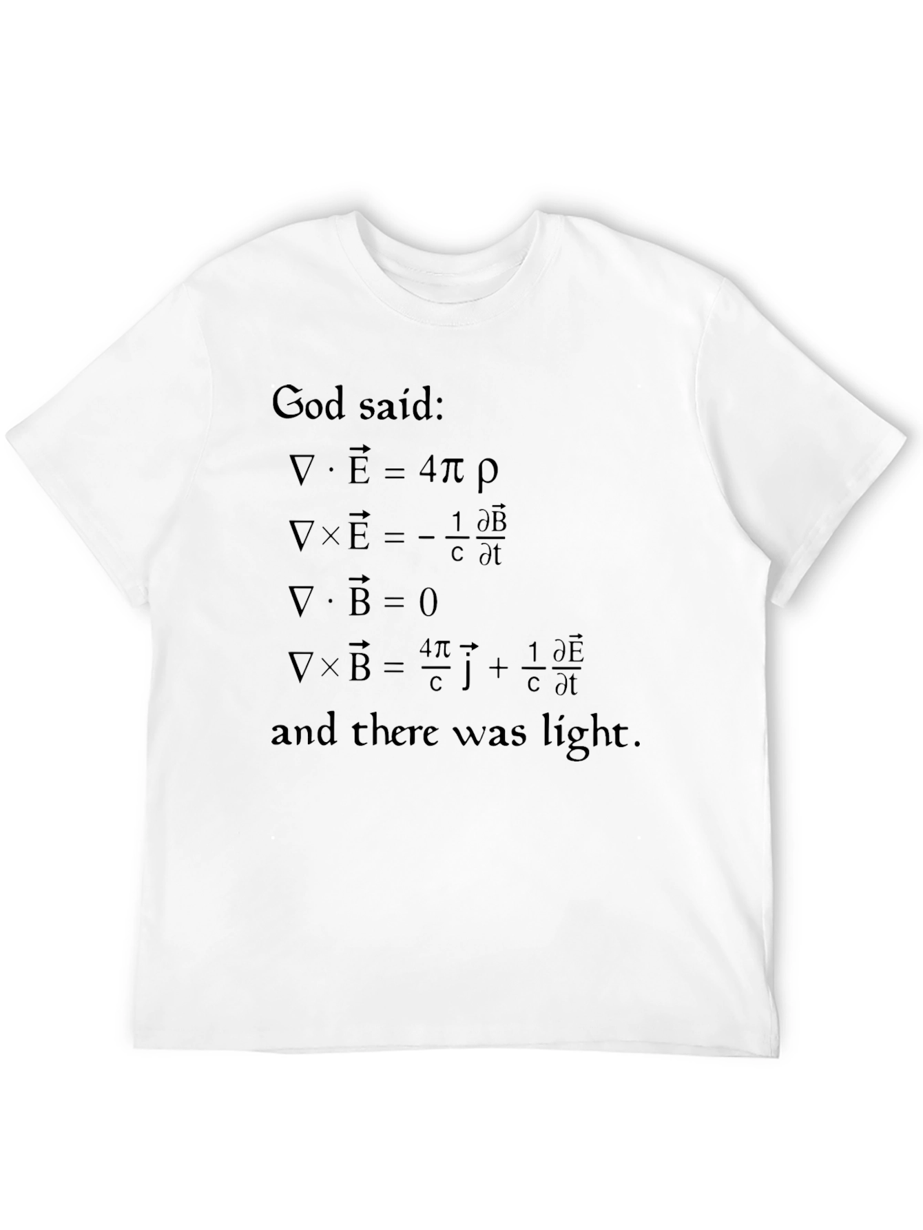 God Said Maxwells Equations T-Shirt