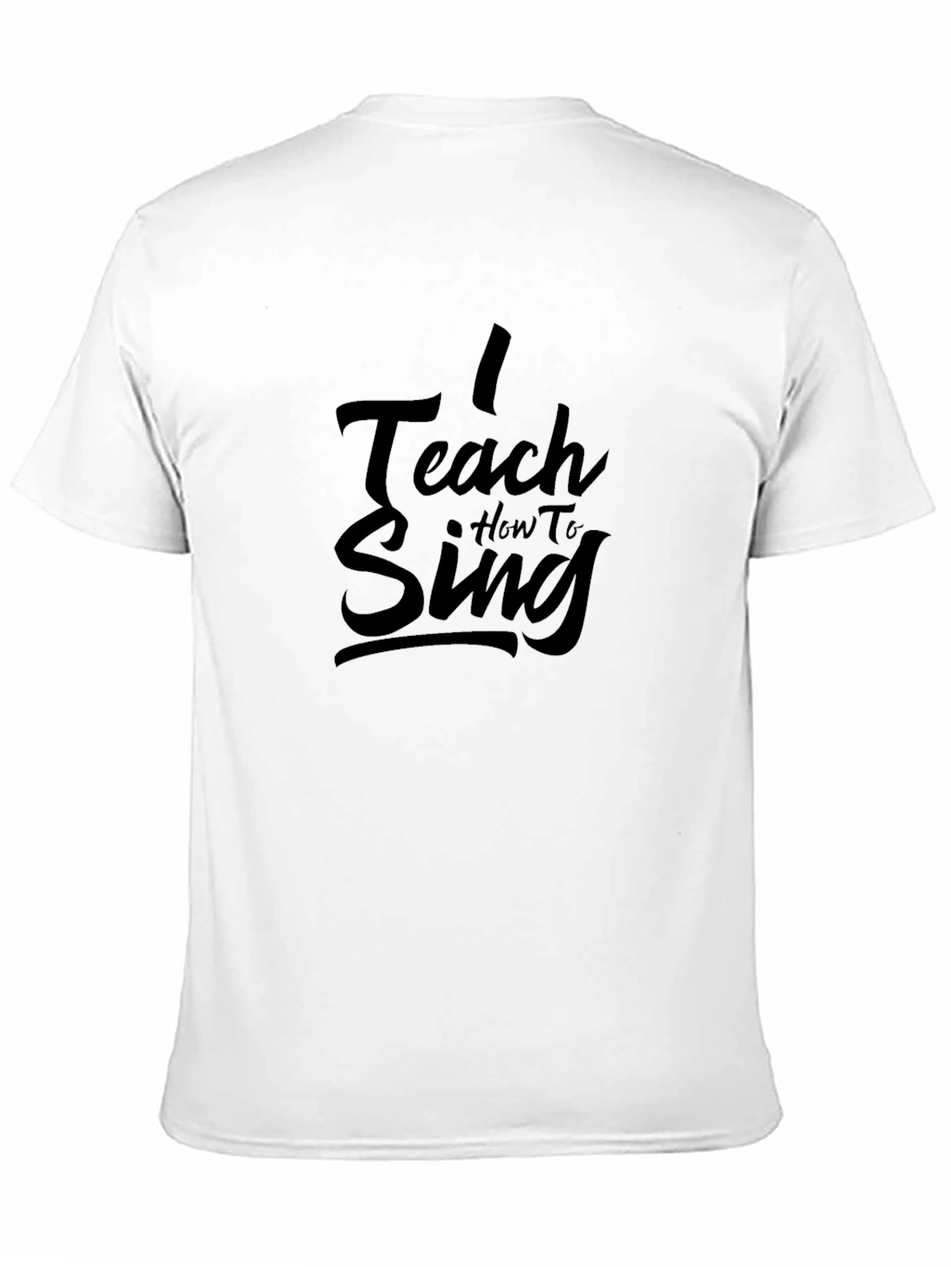 I Teach How To Sing Black T-Shirt