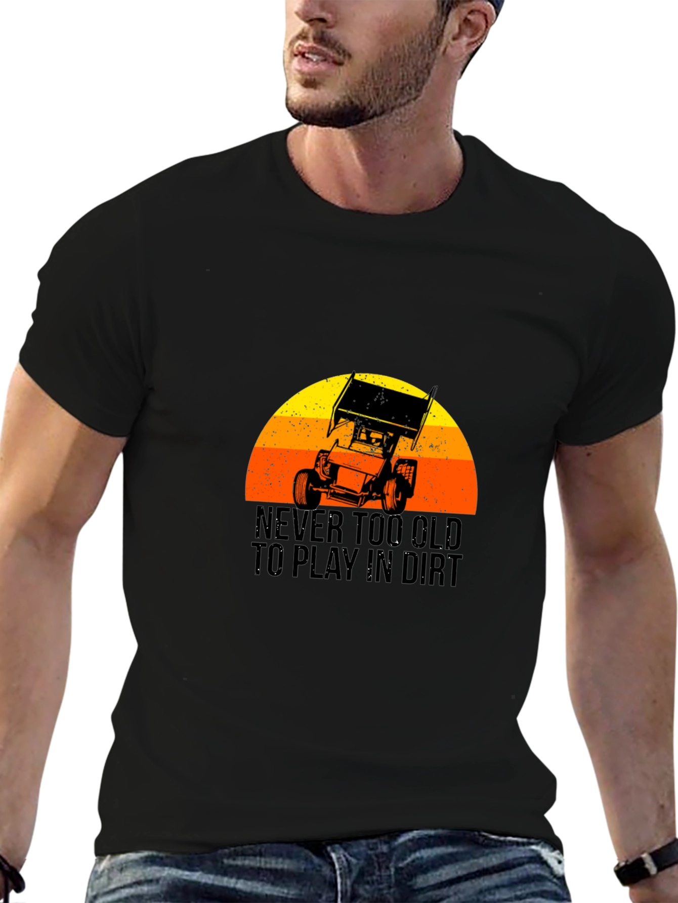 Never Too Old To Play In Dirt T-Shirt