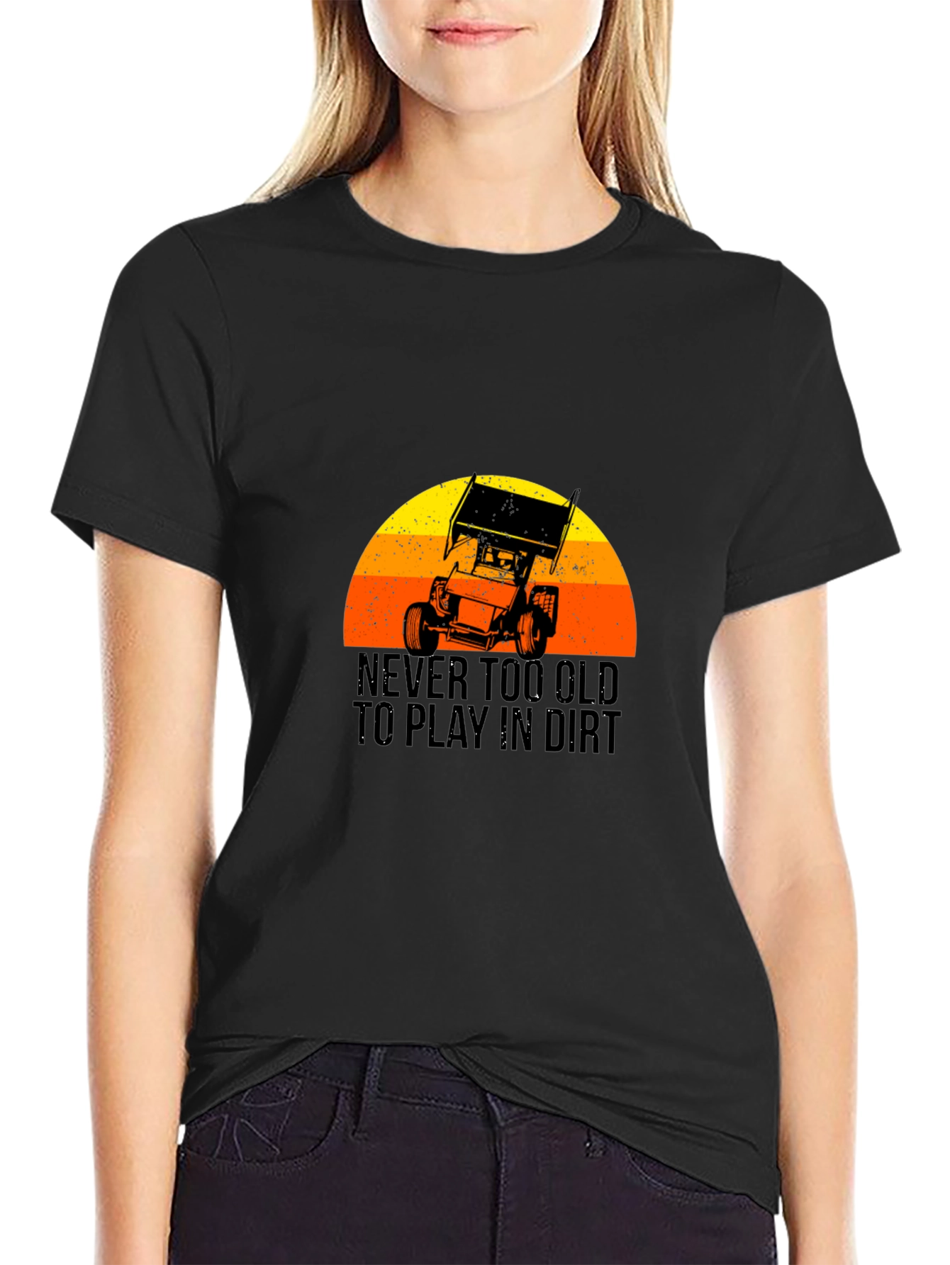 Never Too Old To Play In Dirt T-Shirt