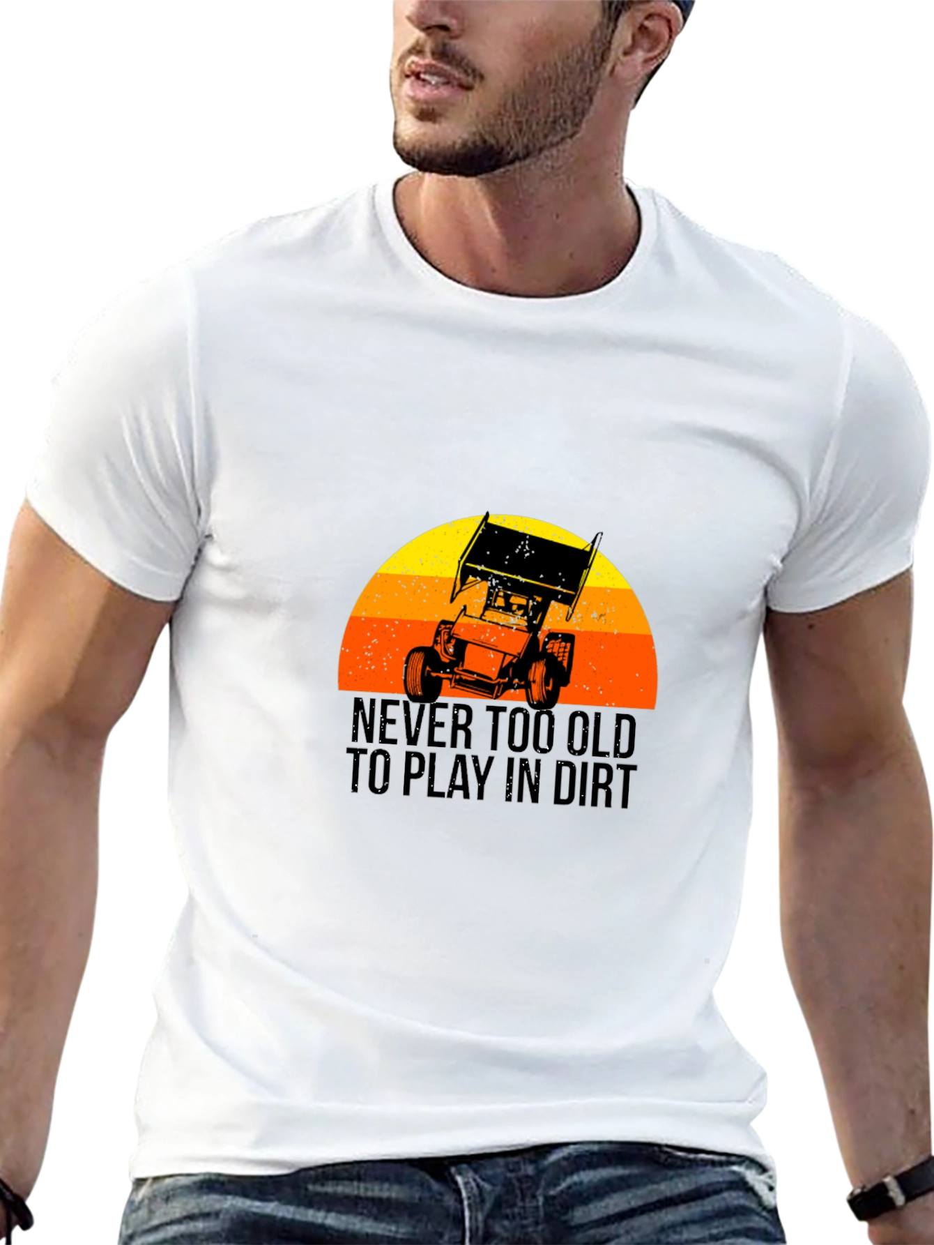 Never Too Old To Play In Dirt T-Shirt