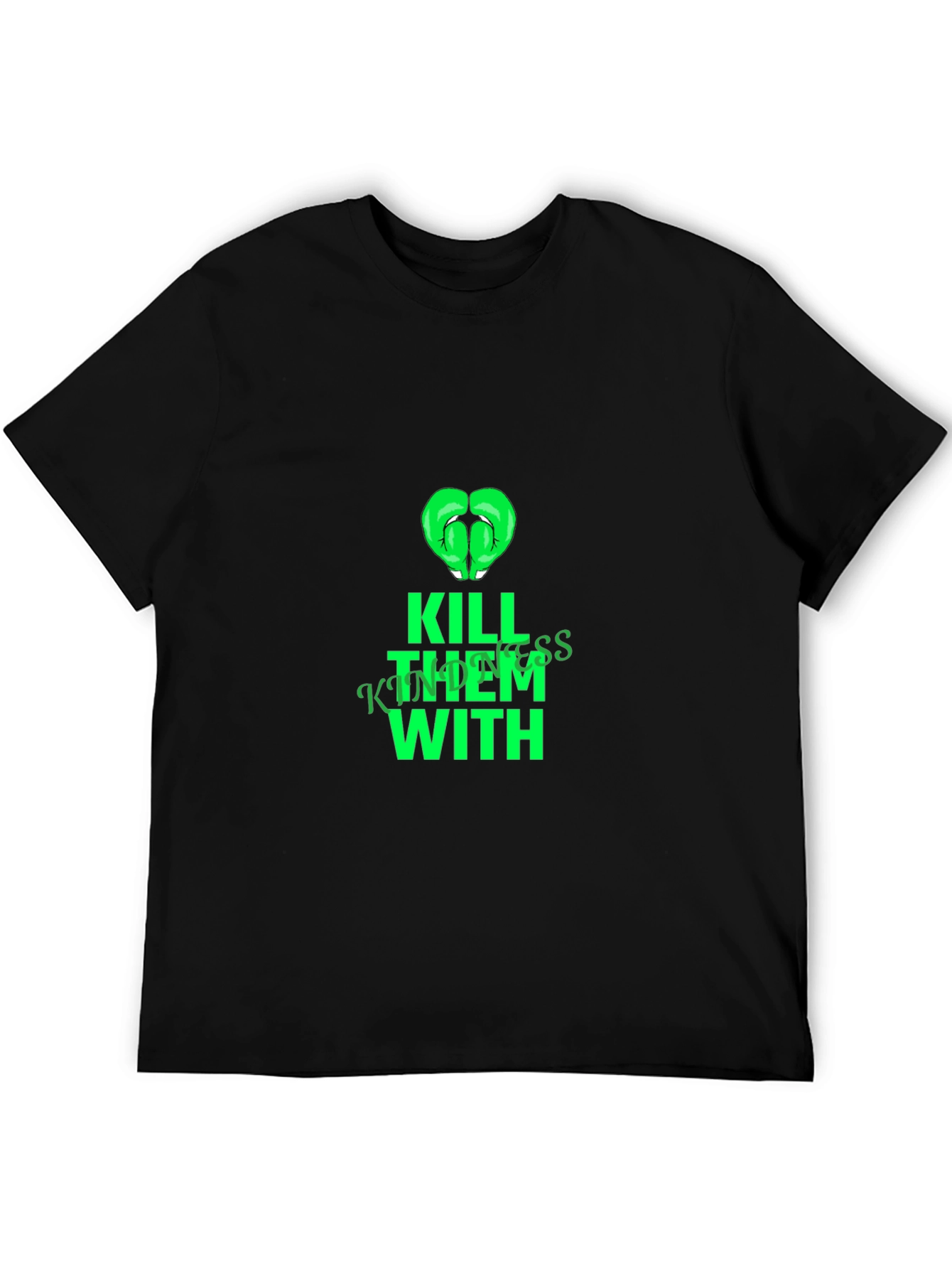 Kill Them With Kindness Graphic Tee