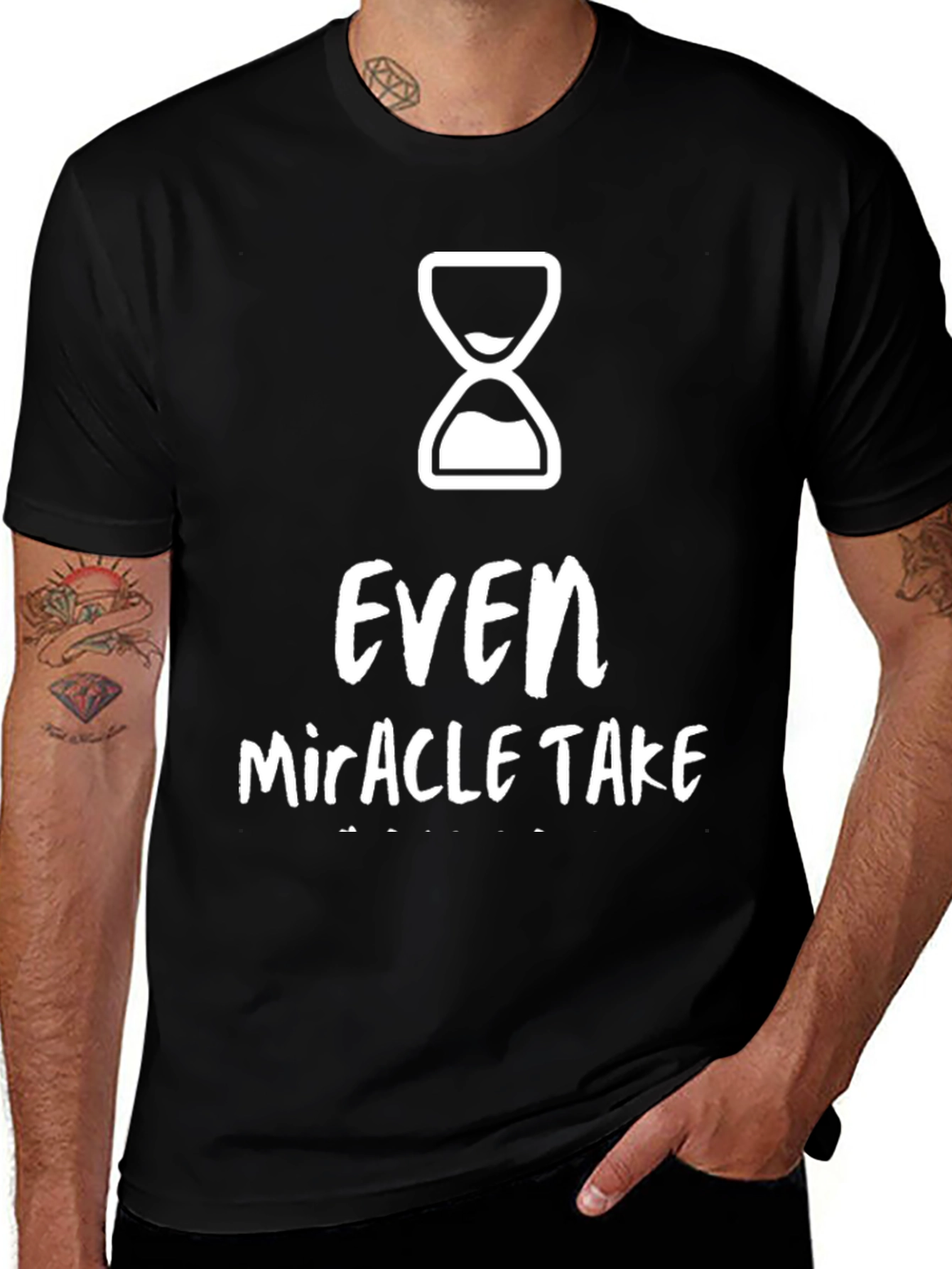 Even Miracles Take Time Graphic Tee
