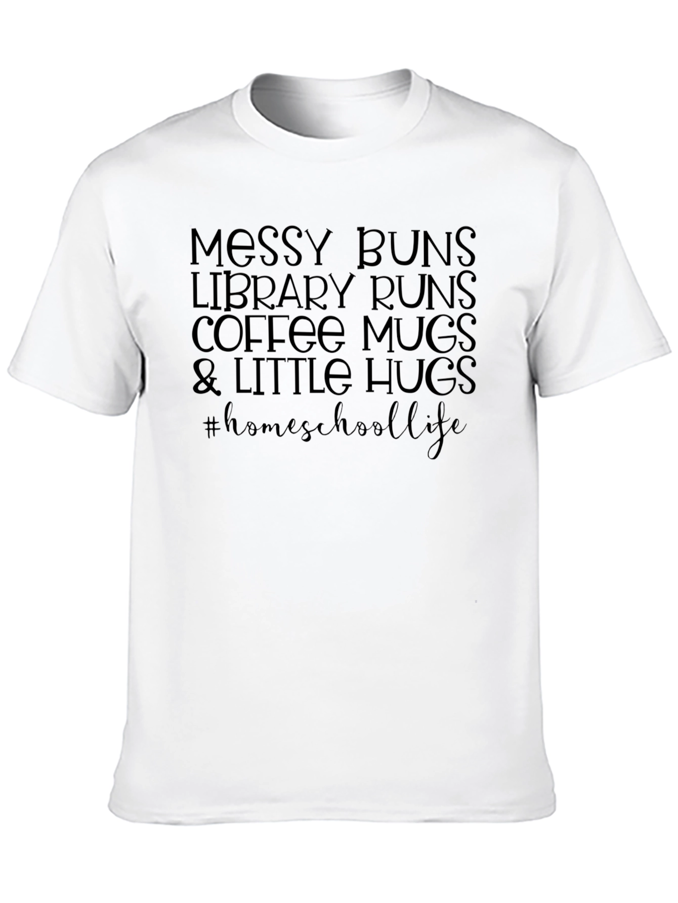 Messy Buns Homeschool Life Graphic Tee