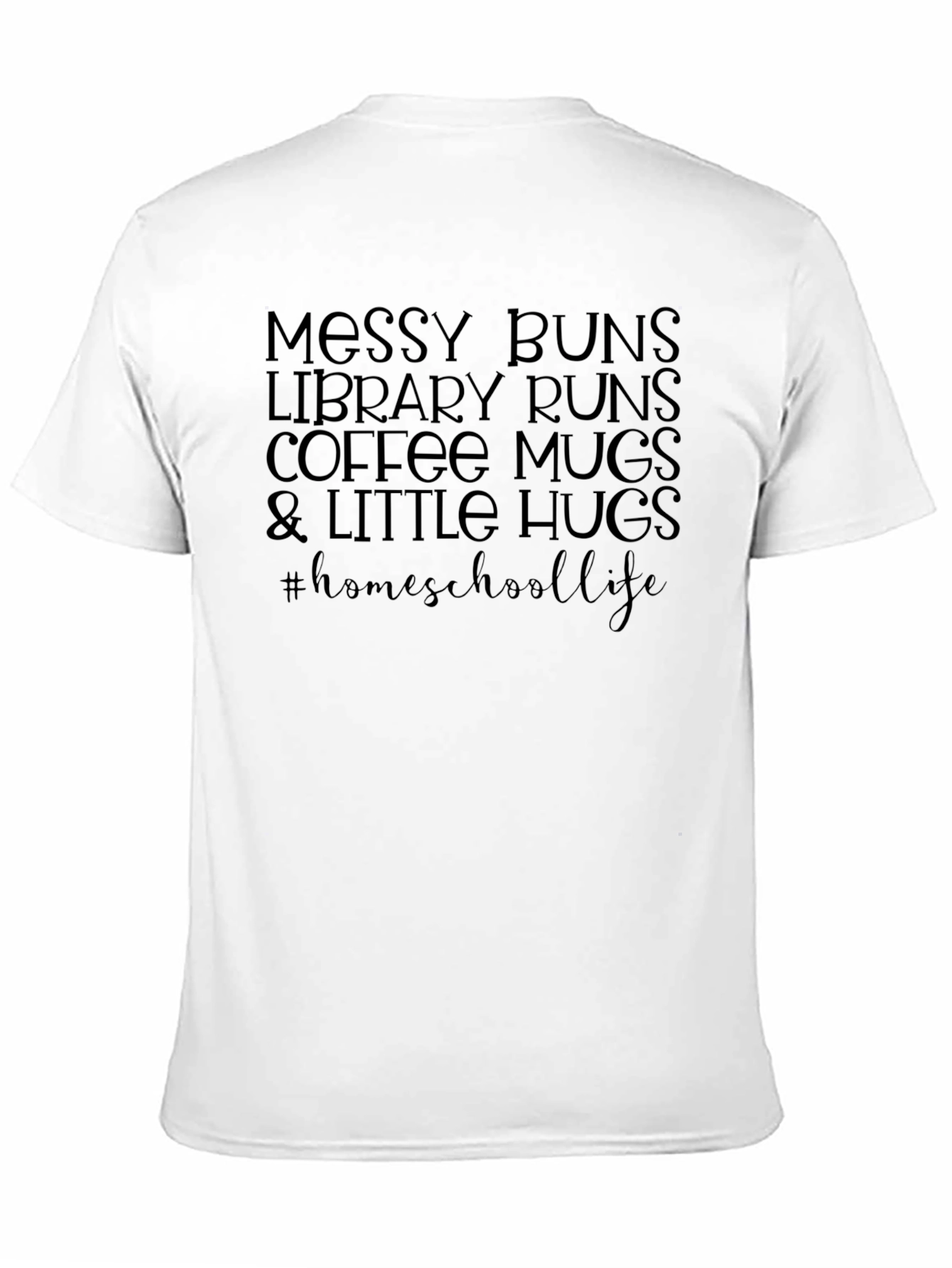 Messy Buns Homeschool Life Graphic Tee