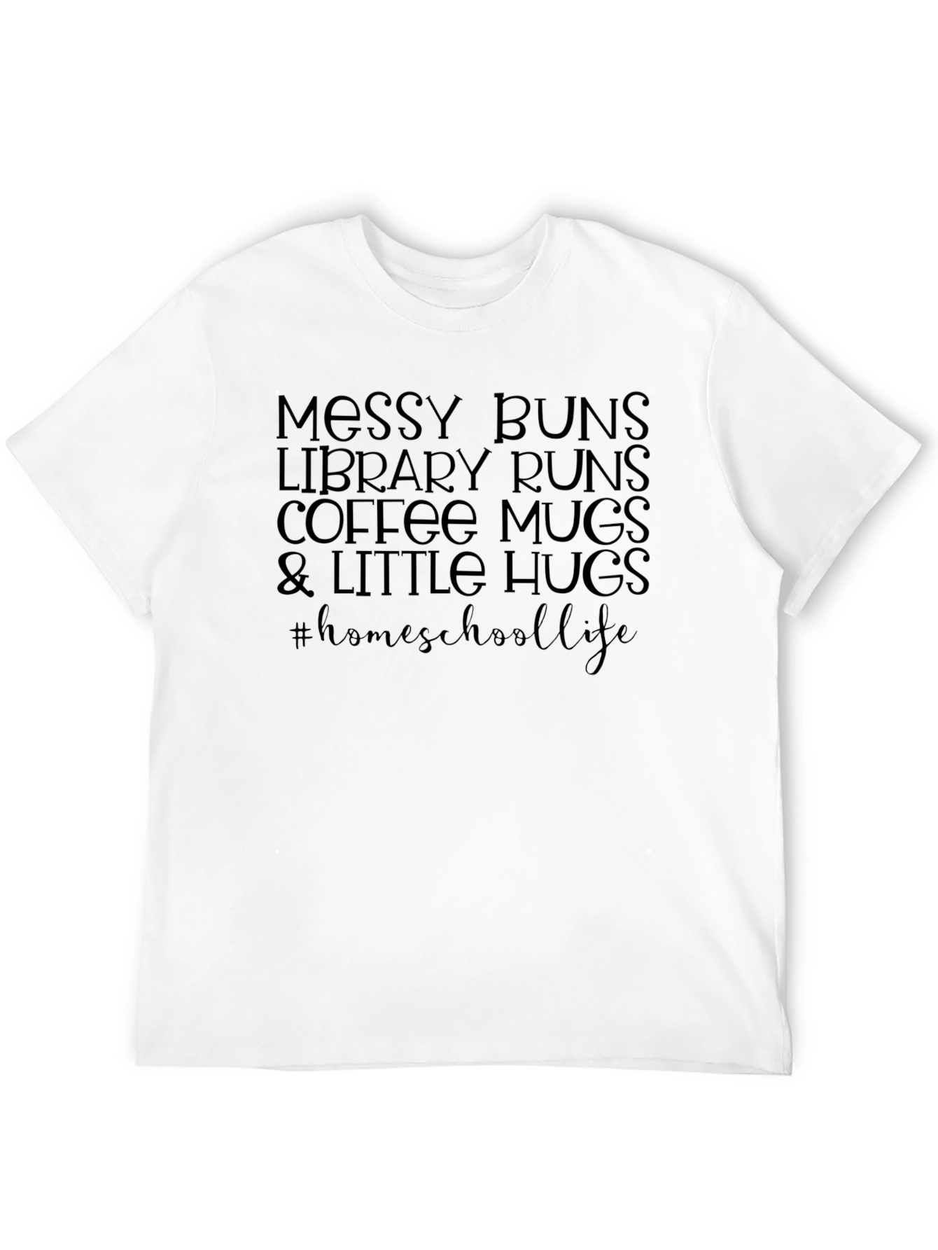 Messy Buns Homeschool Life Graphic Tee