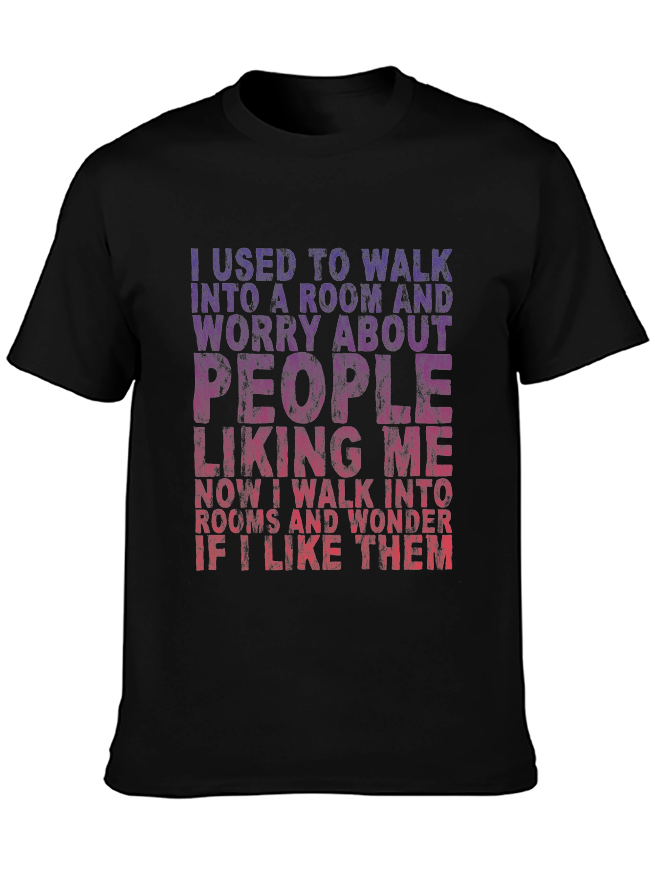 Sarcastic T-Shirt: I Like Them