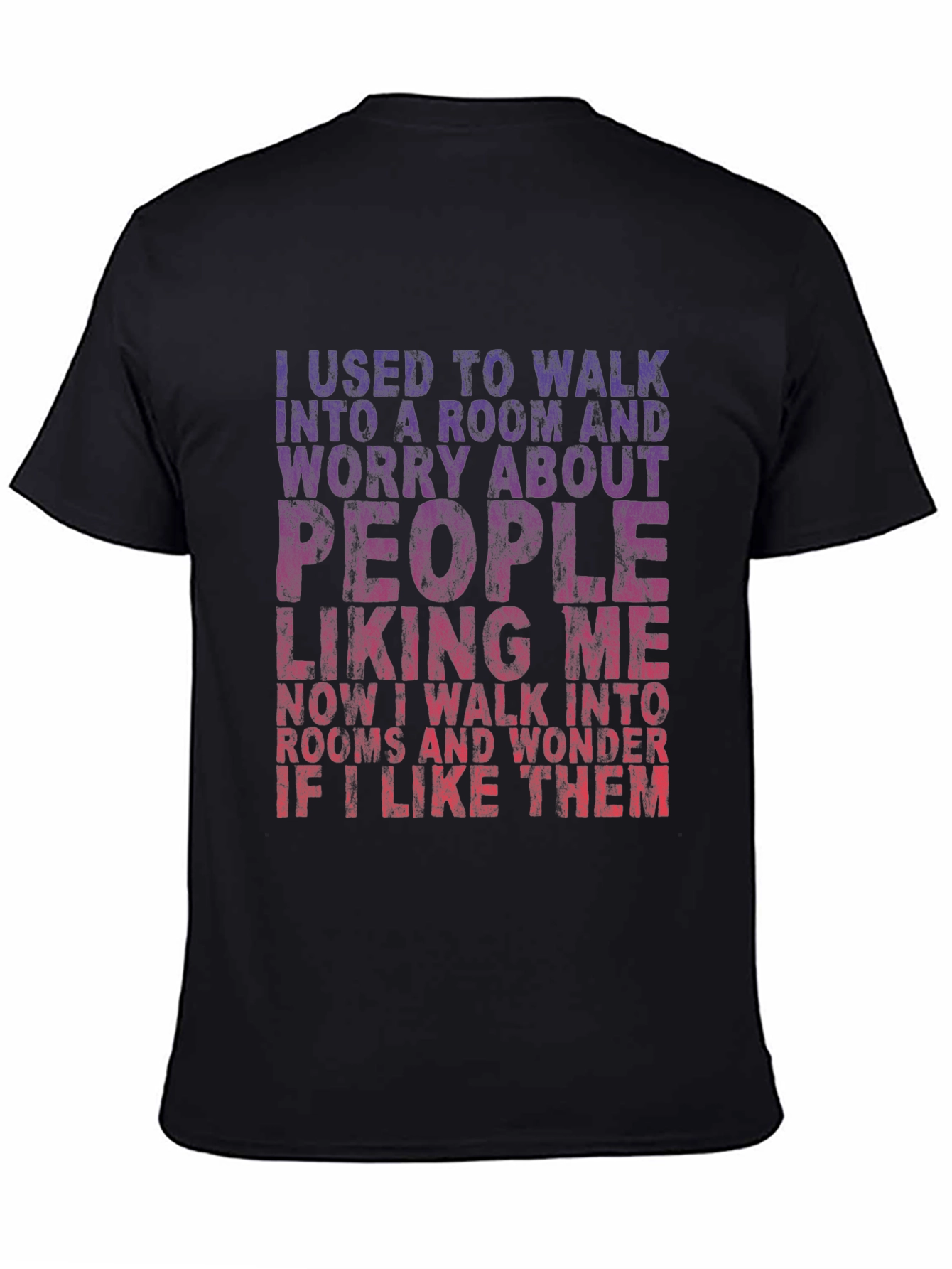 Sarcastic T-Shirt: I Like Them