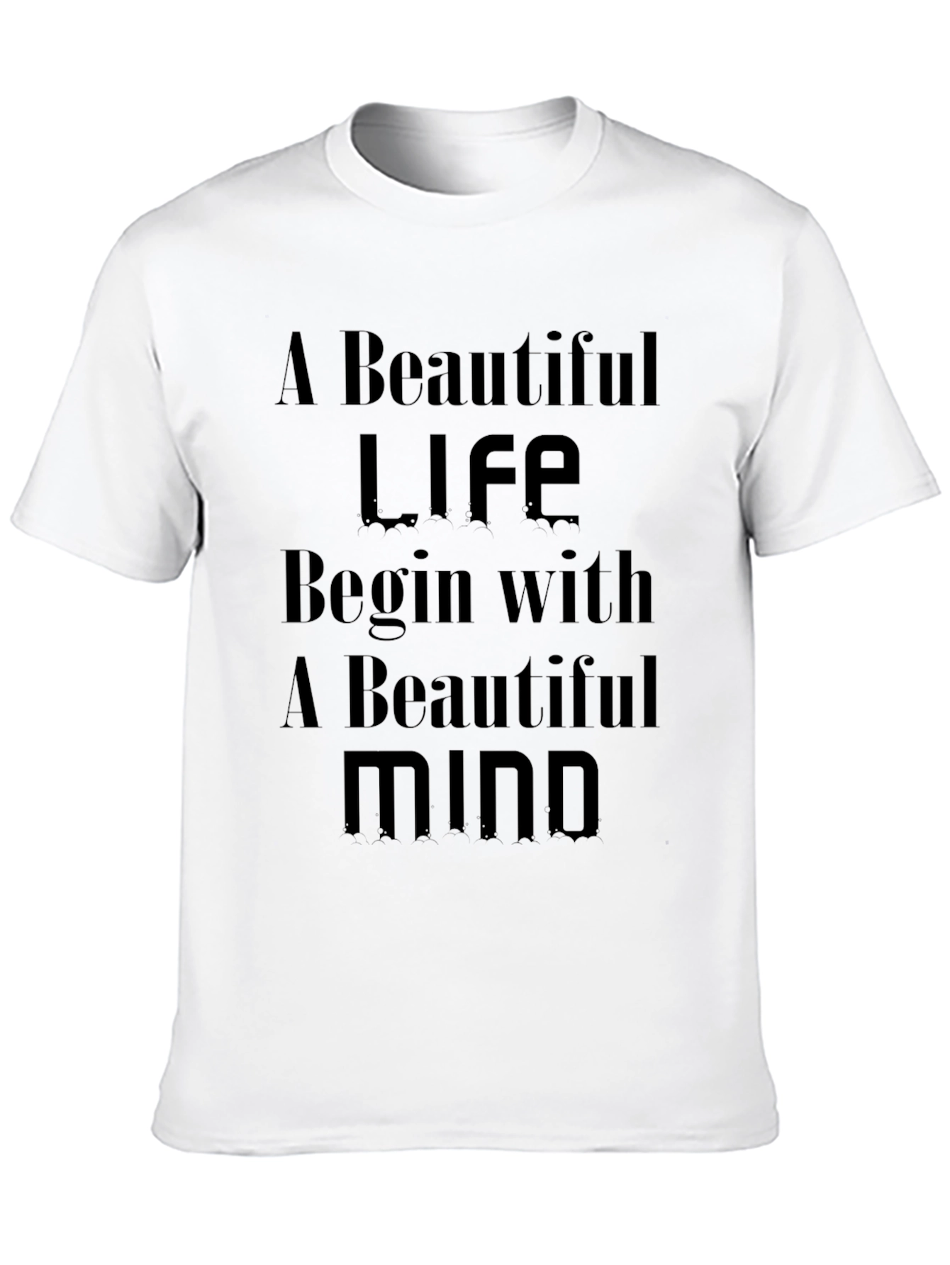 Motivational T-Shirt - Beautiful Life Beautiful Mind